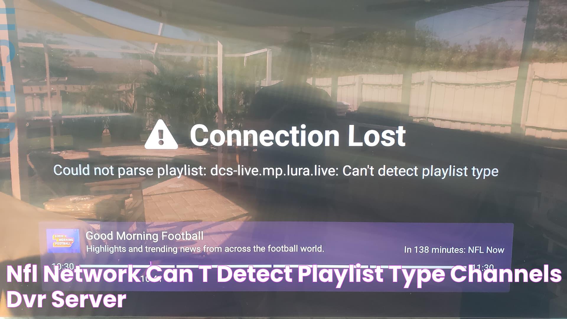 NFL Network can't detect playlist type Channels DVR Server