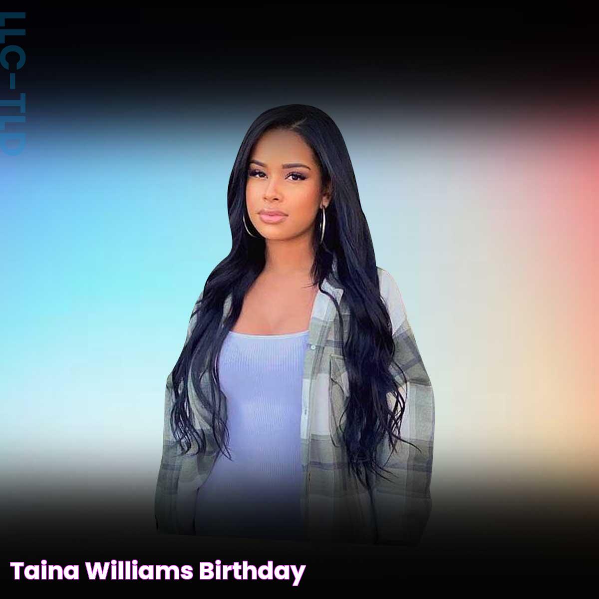 How Old Is Taina Williams: Age, Biography, And Personal Details