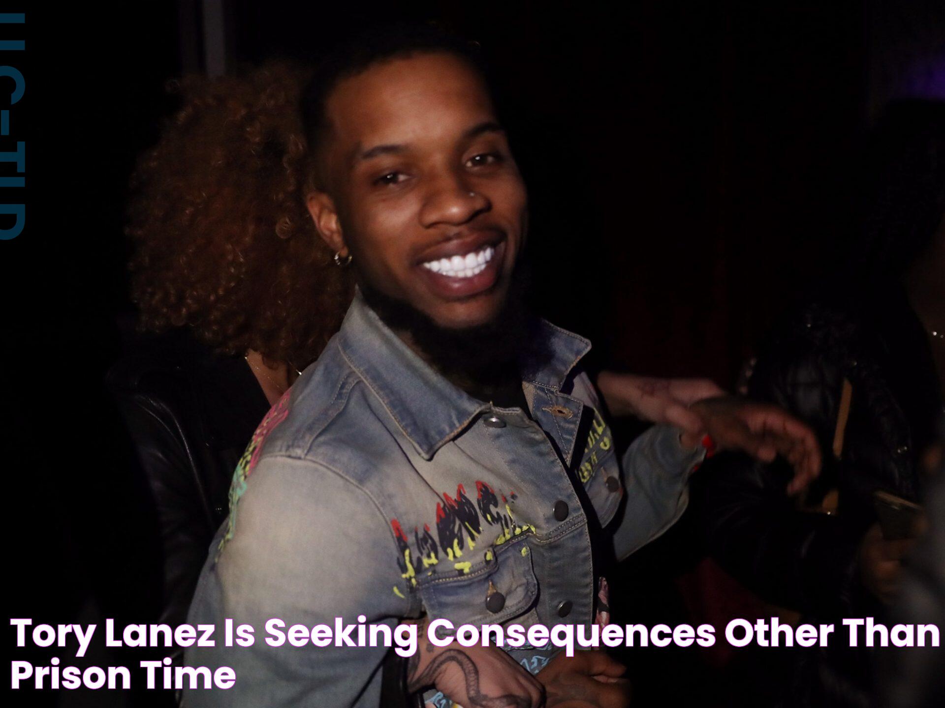 Tory Lanez is seeking consequences other than prison time