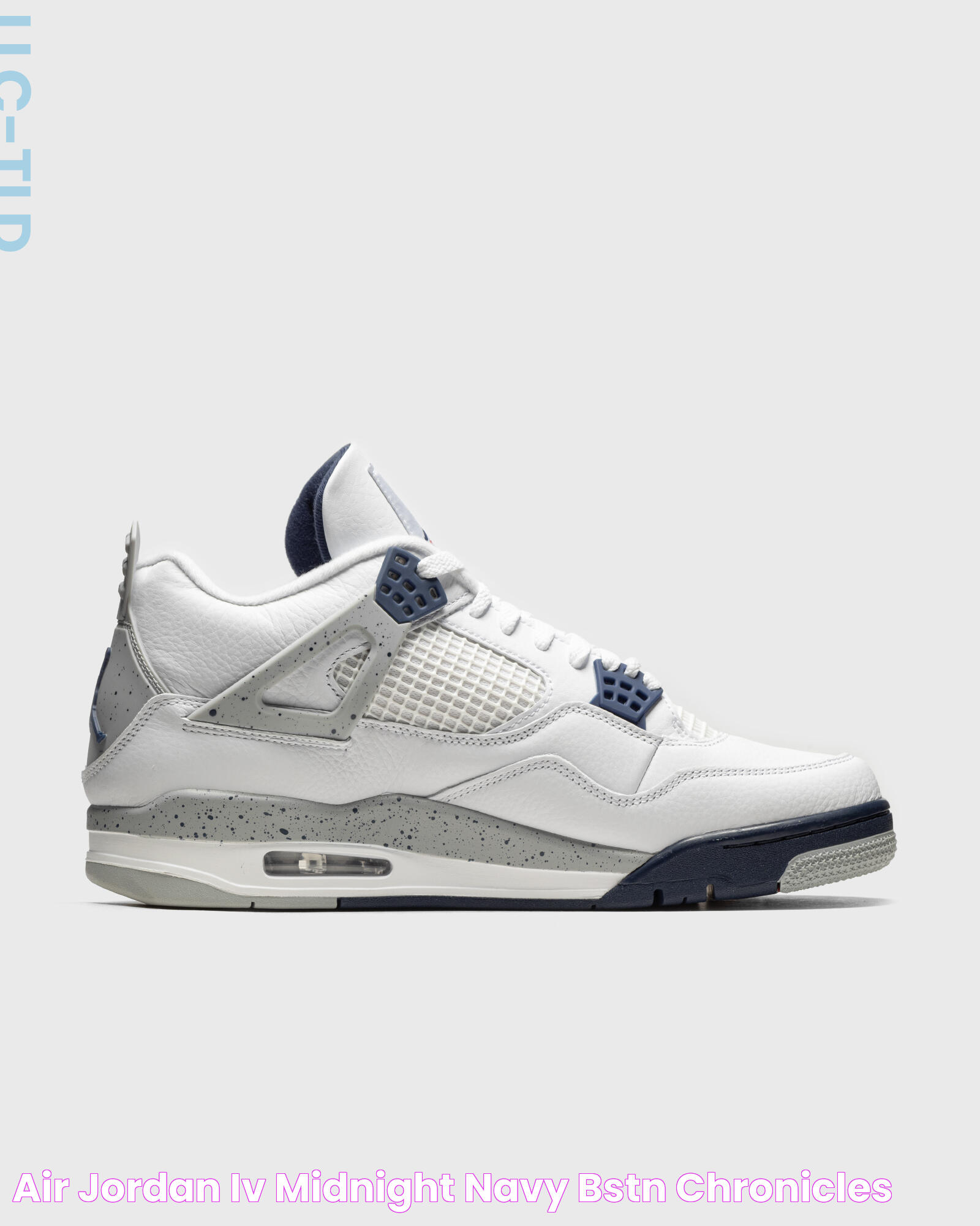 AIR JORDAN IV 'MIDNIGHT NAVY' BSTN Chronicles