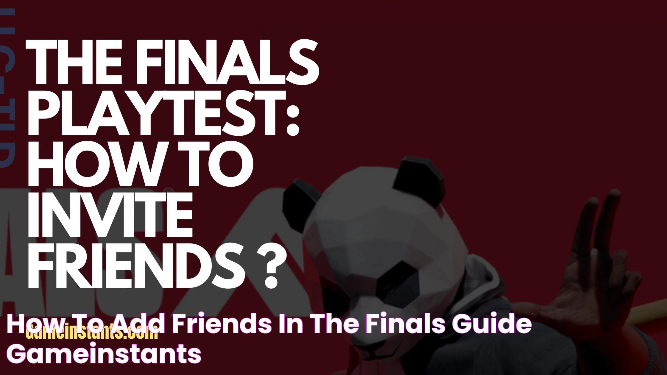 How To Add Friends In The Finals Guide Gameinstants