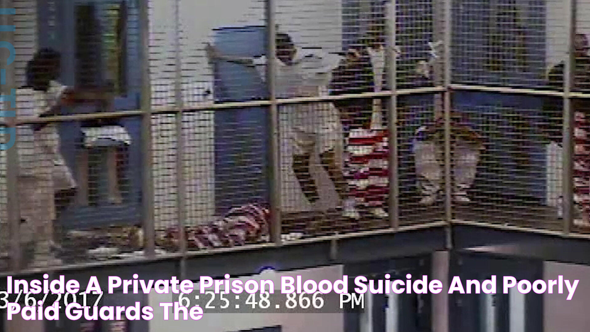 Inside a Private Prison Blood, Suicide and Poorly Paid Guards The