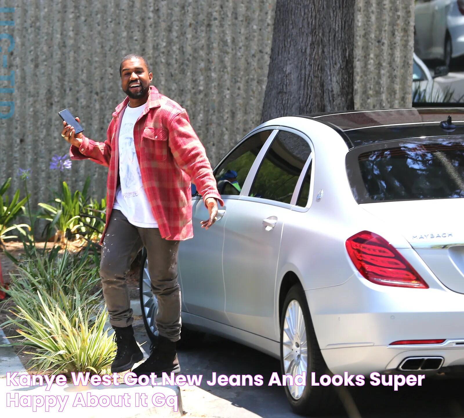 Kanye West Got New Jeans and Looks Super Happy About It GQ