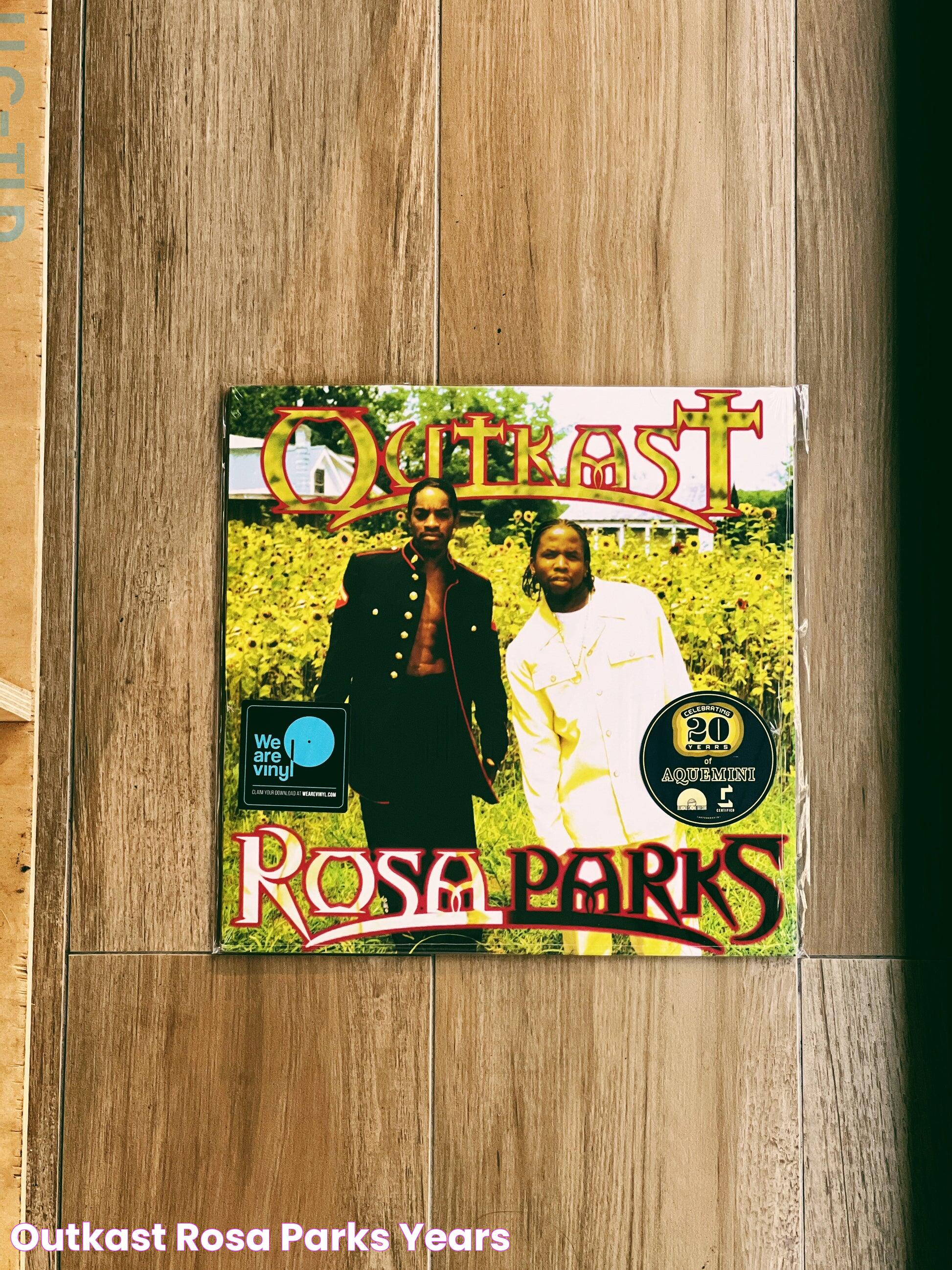 Outkast Rosa Parks YEARS