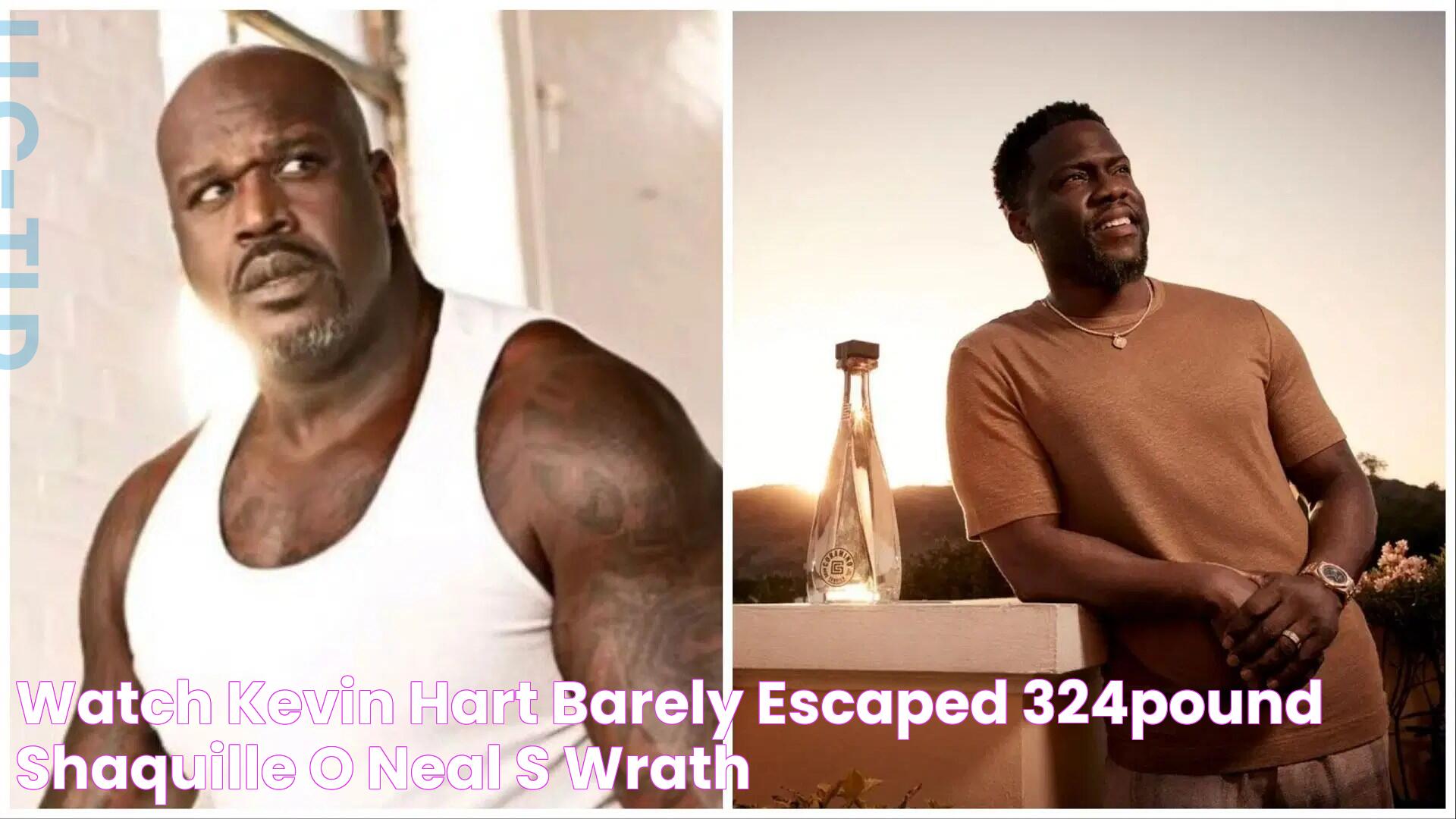 Watch Kevin Hart barely escaped 324pound Shaquille O’Neal’s wrath