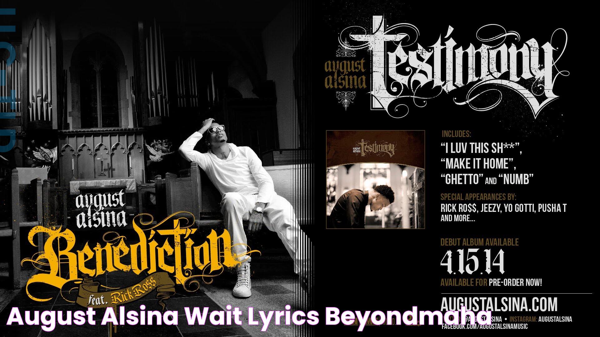 August alsina wait lyrics beyondmaha