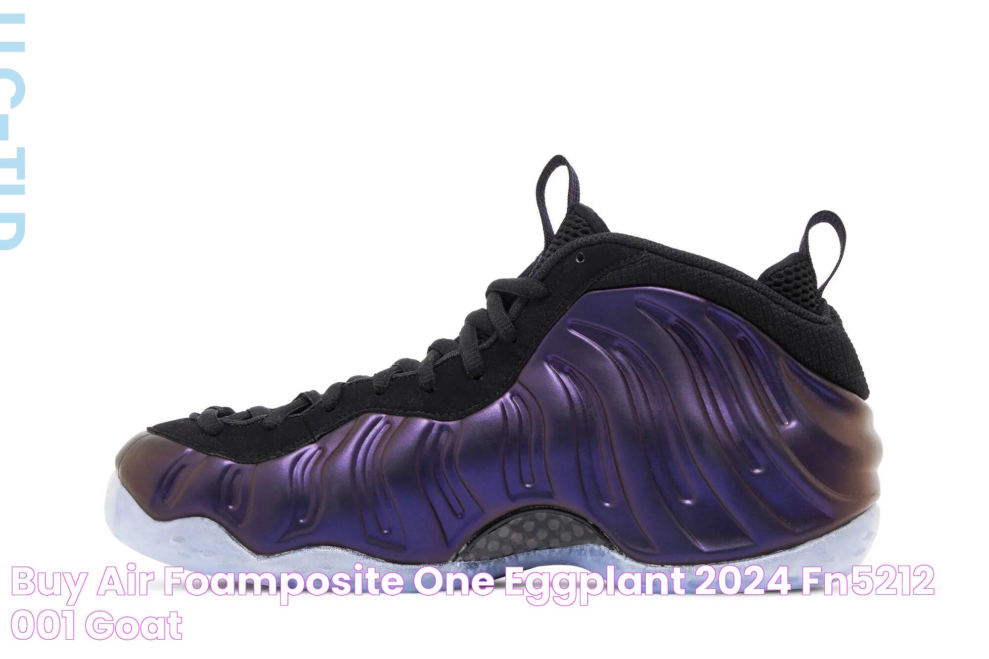 Buy Air Foamposite One 'Eggplant' 2024 FN5212 001 GOAT