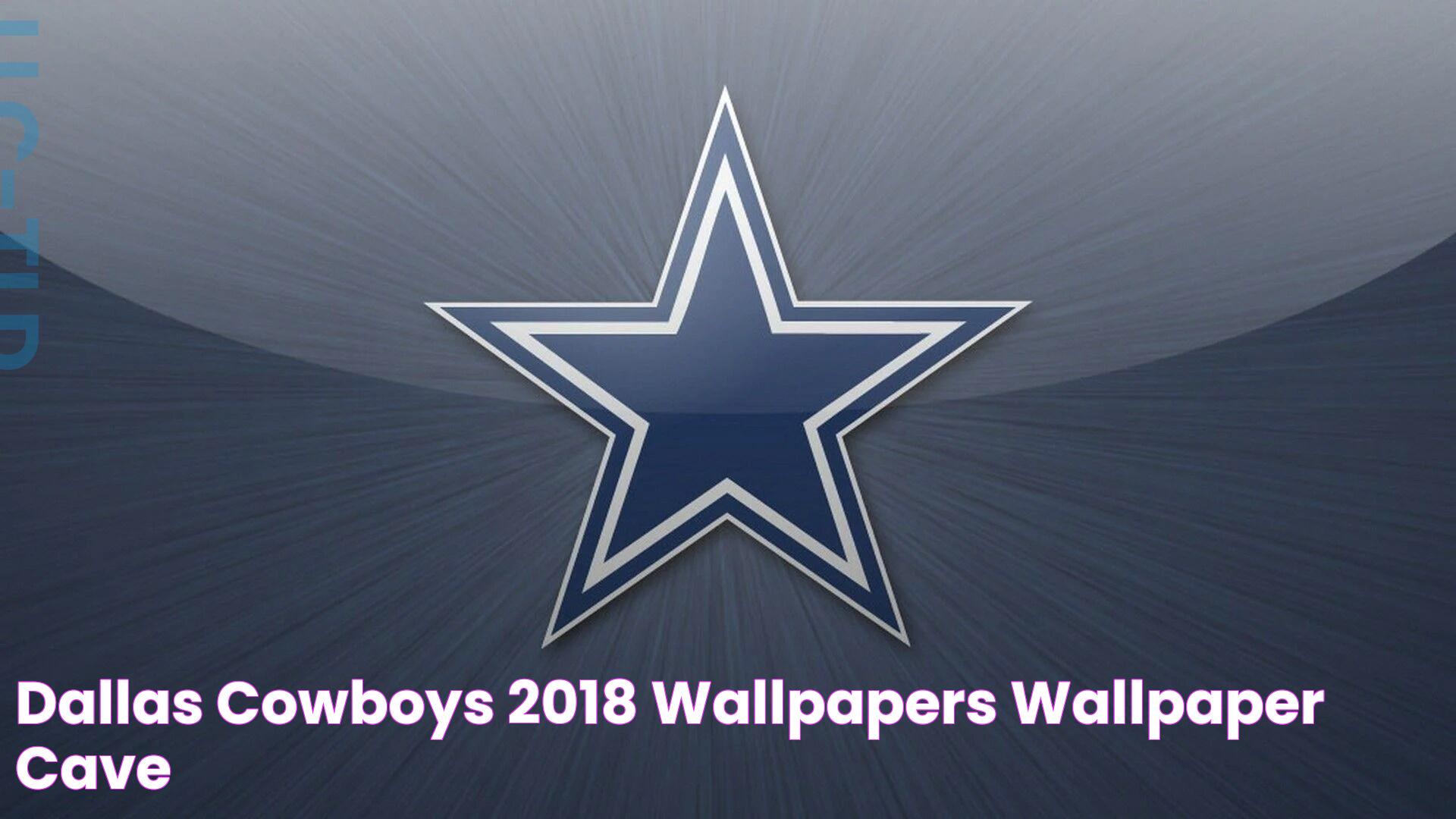 Dallas Cowboys 2018 Wallpapers Wallpaper Cave