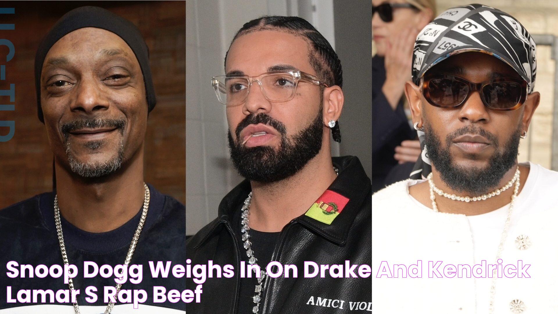 Snoop Dogg Weighs In On Drake and Kendrick Lamar's Rap Beef