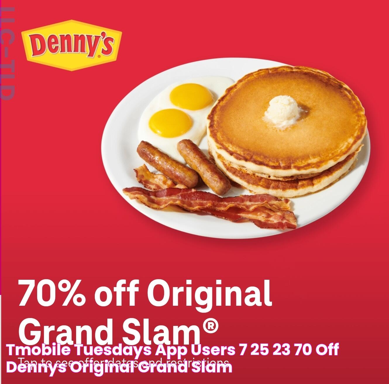 TMobile Tuesdays app users 7/25/23 70 off Dennys original Grand Slam