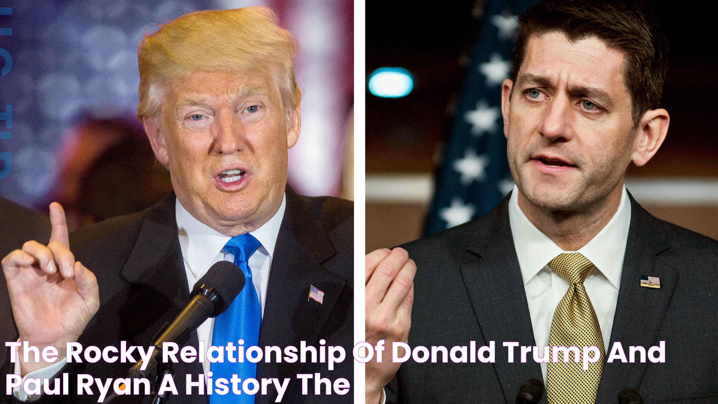 The Rocky Relationship of Donald Trump and Paul Ryan, a History The