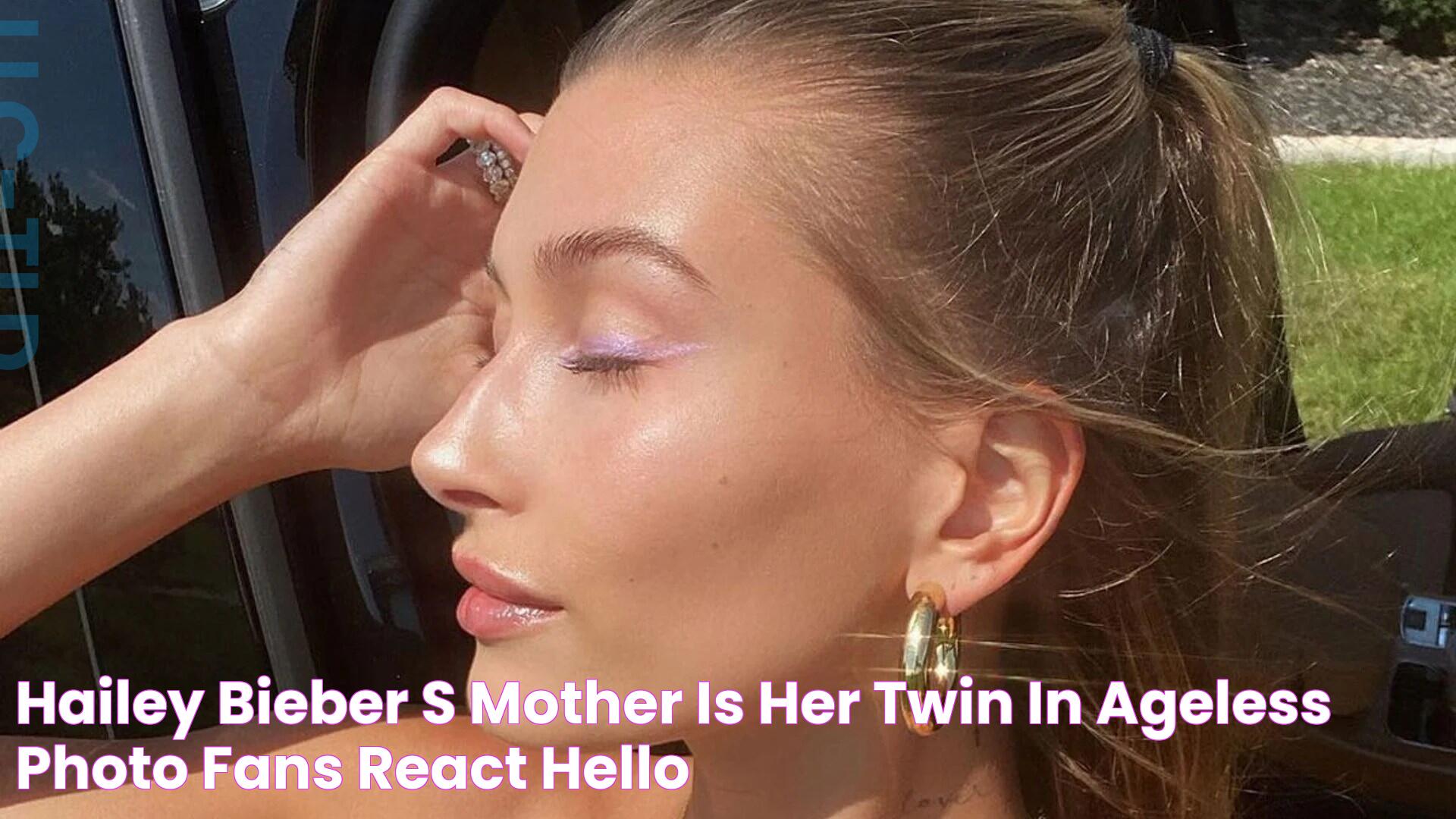 Hailey Bieber's mother is her twin in ageless photo fans react HELLO!