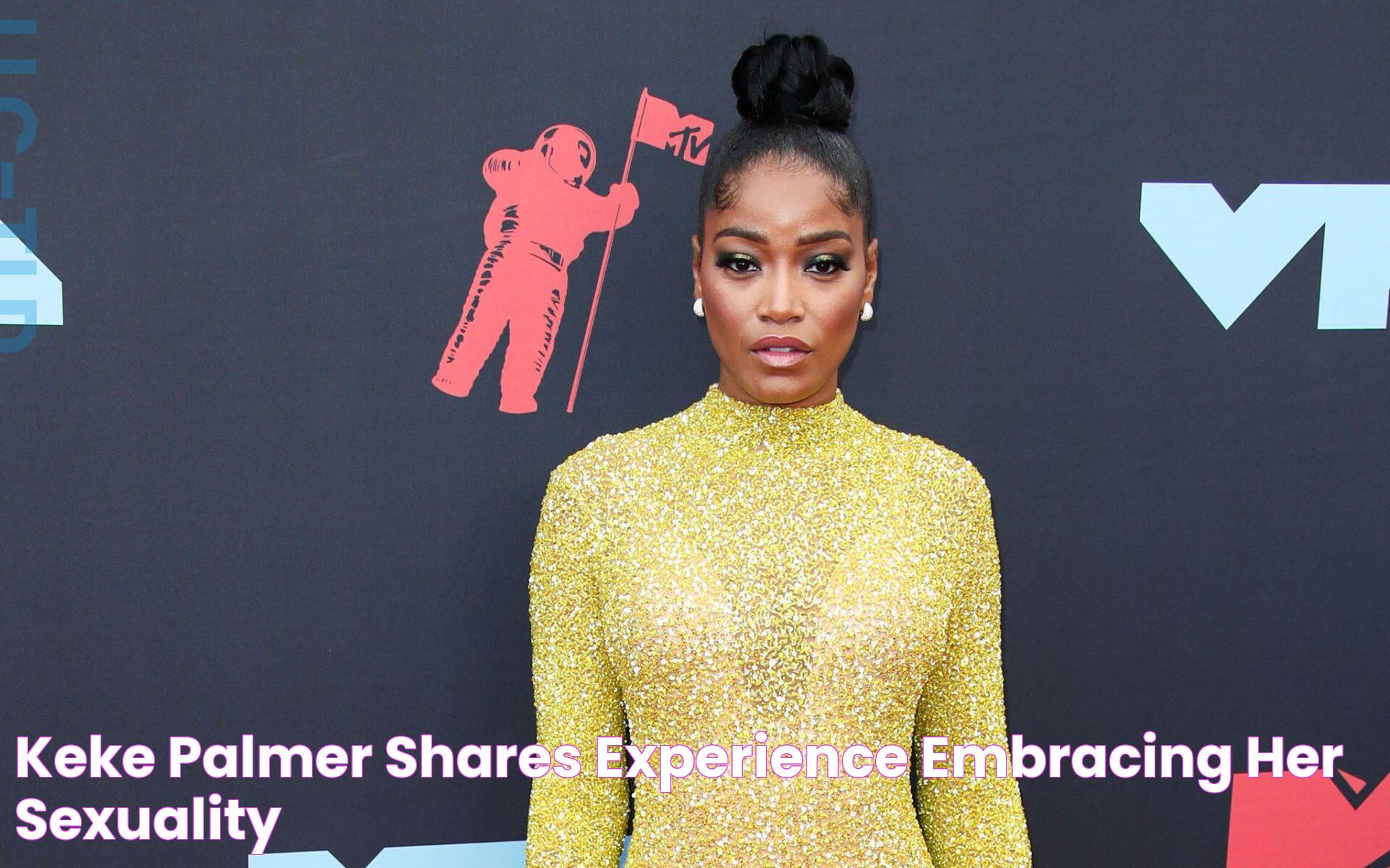 Keke Palmer shares experience embracing her sexuality