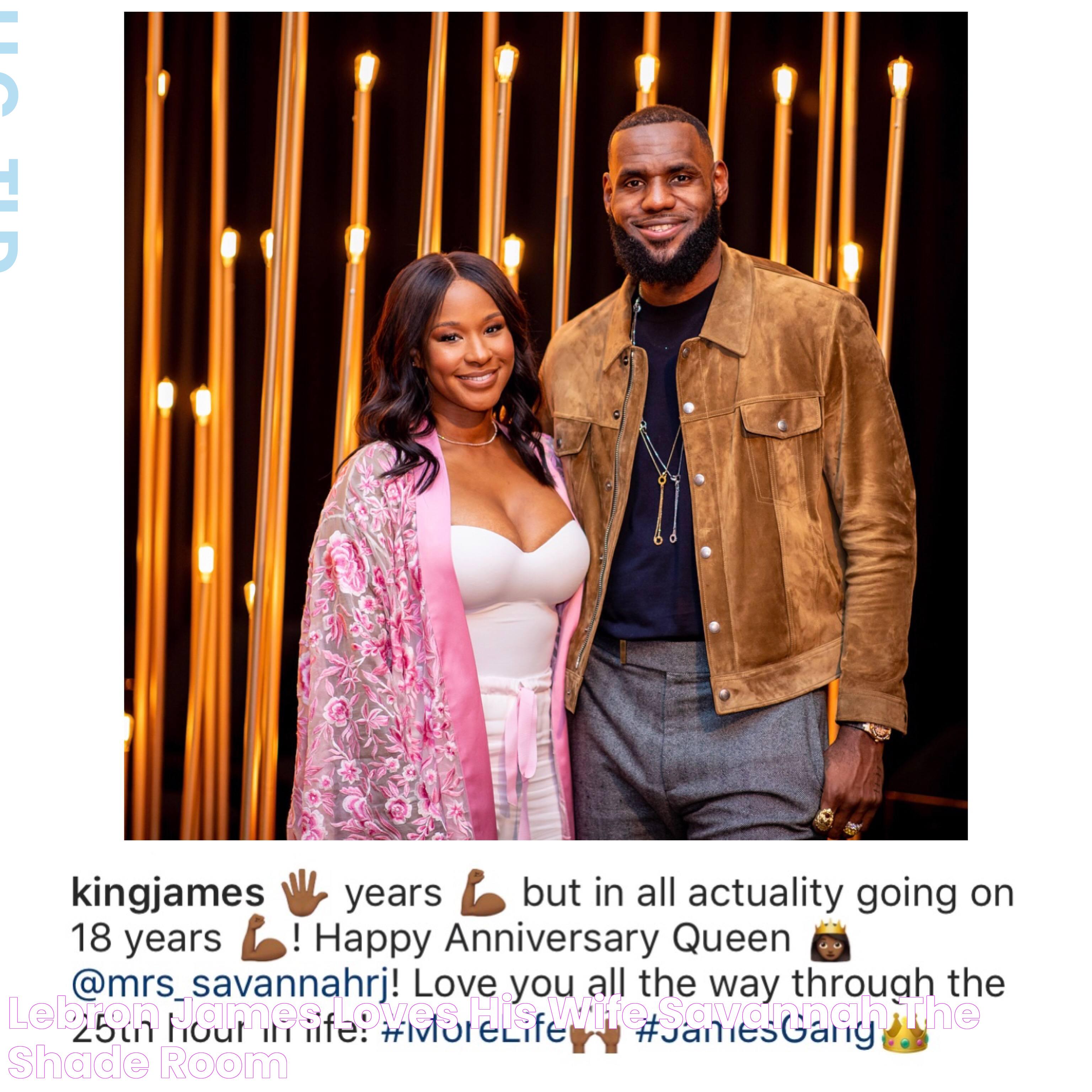 Inside The Life Of LeBron James&rsquo; Wife: A Closer Look At Savannah James