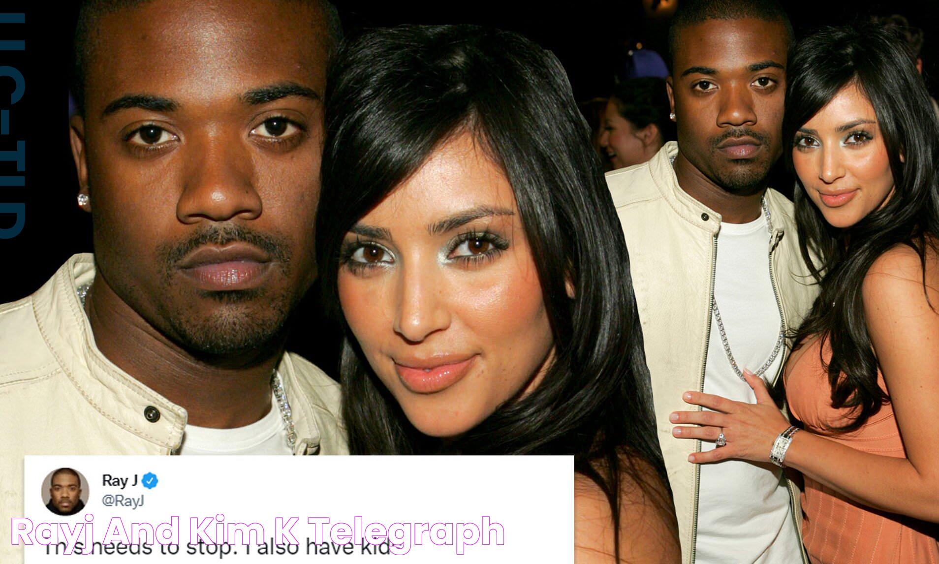 Ray J And Kim K: A Tale Of Fame, Controversy, And Legacy