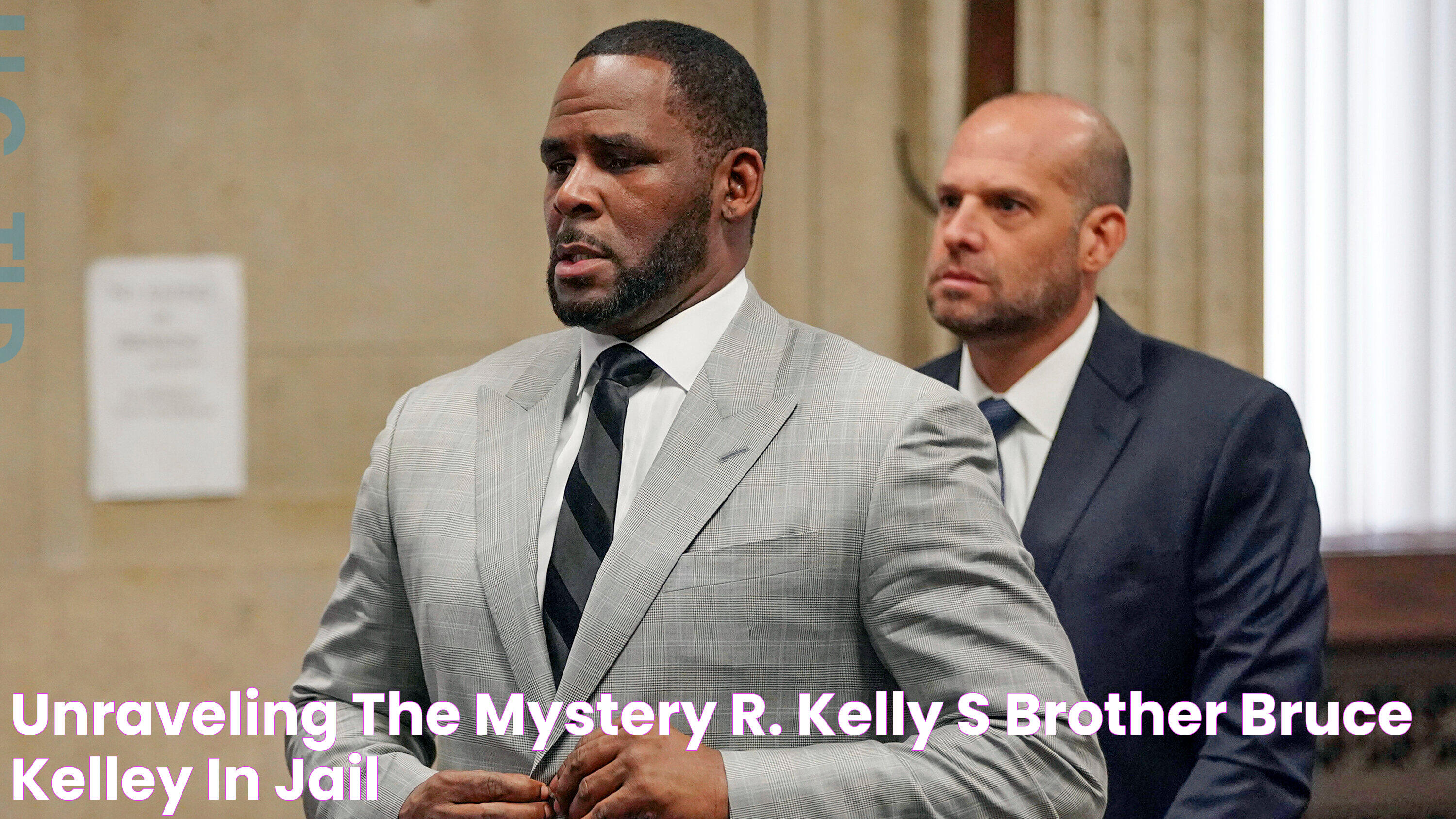 Unraveling The Mystery R. Kelly's Brother Bruce Kelley In Jail