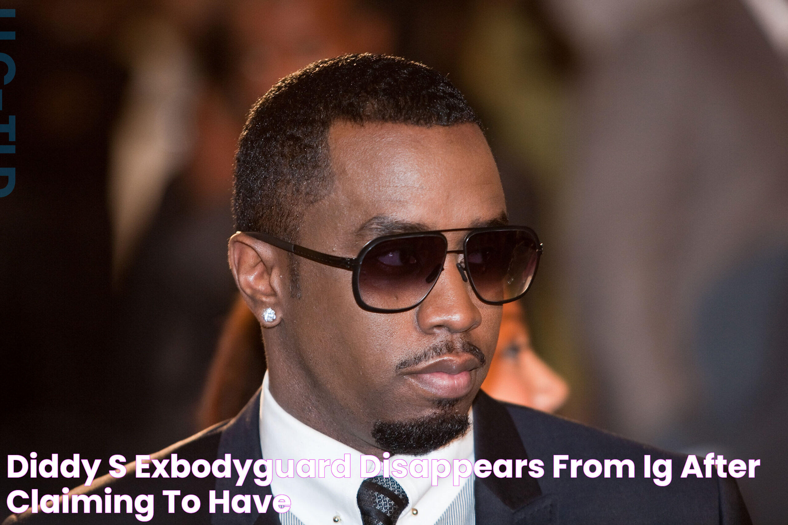 Diddy's ExBodyguard Disappears From IG After Claiming To Have