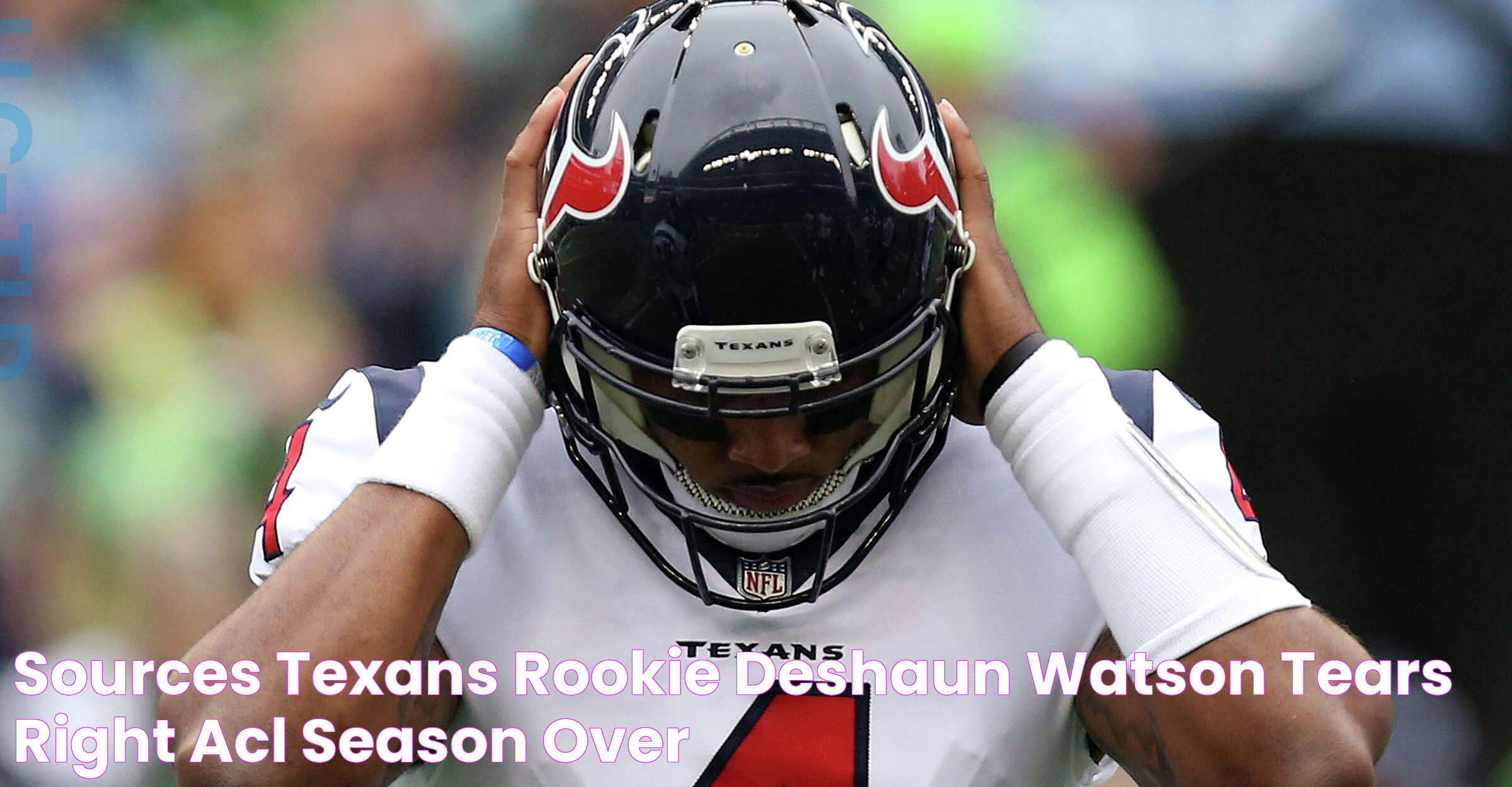 Sources Texans rookie Deshaun Watson tears right ACL, season over