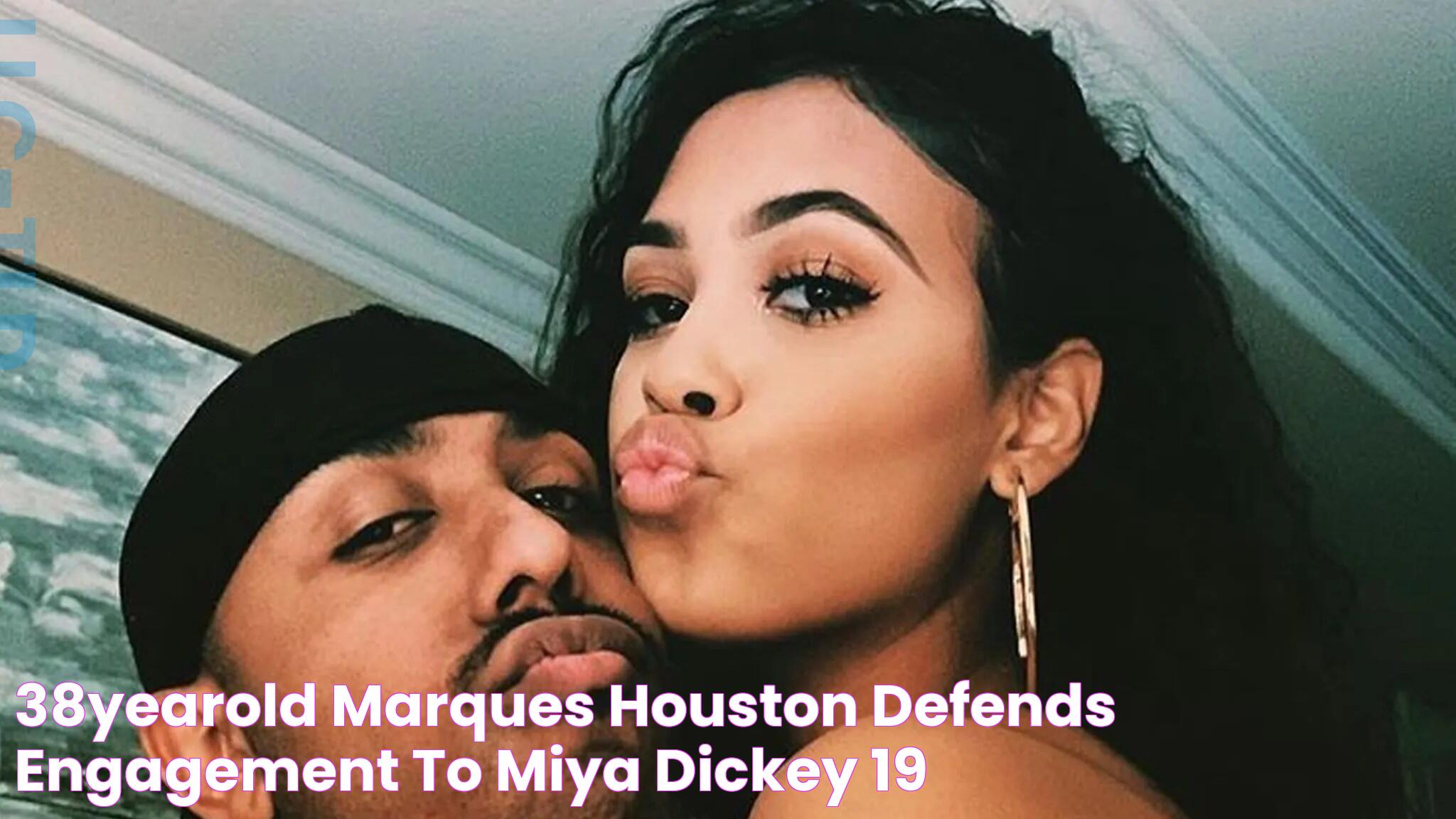 38YearOld Marques Houston Defends Engagement To Miya Dickey, 19