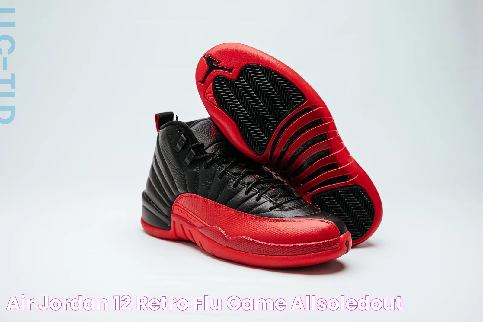 Jordan Retro Flu Game 12: The Iconic Sneaker's Legacy