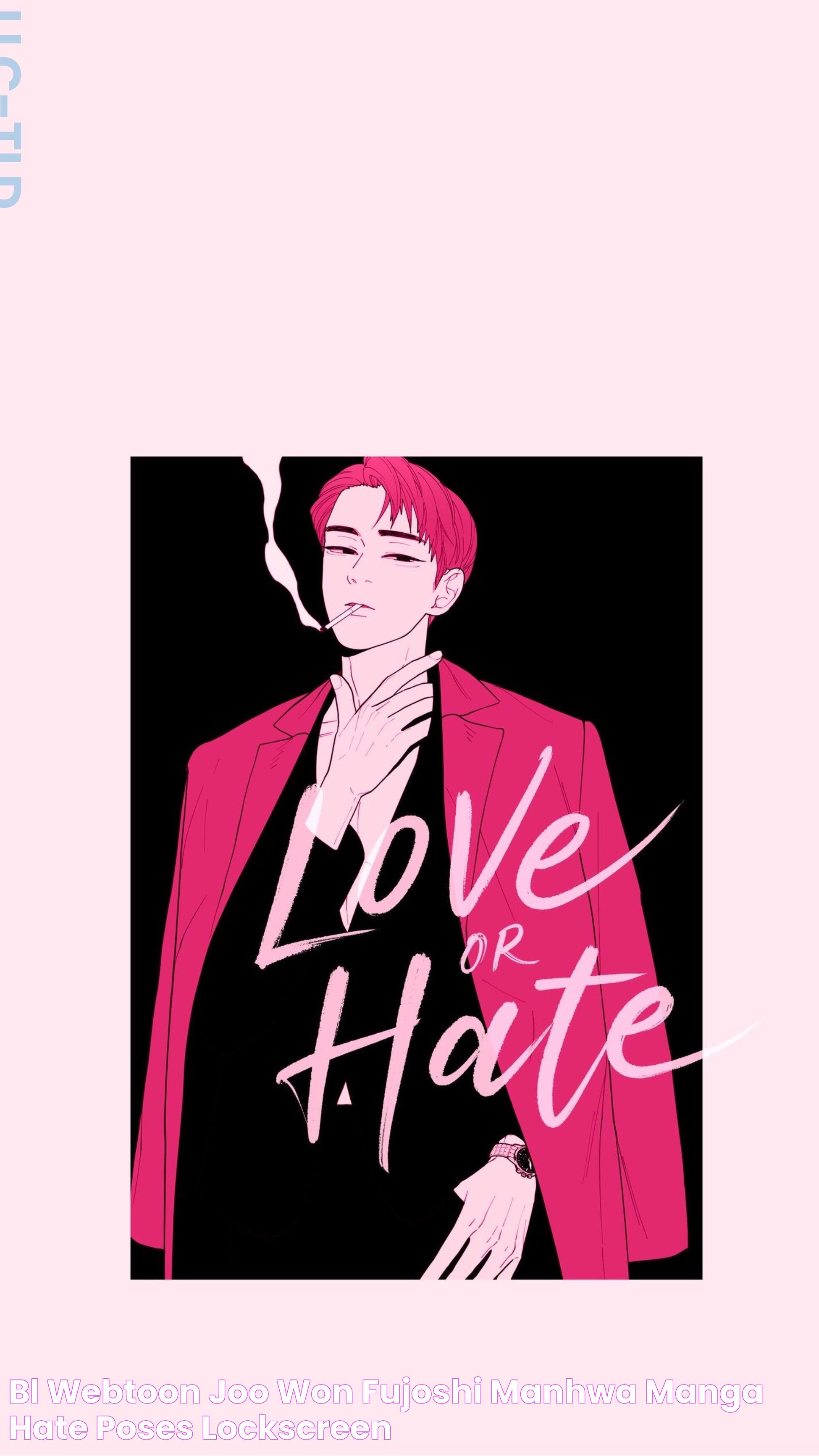 Bl Webtoon, Joo Won, Fujoshi, Manhwa Manga, Hate, Poses, Lockscreen