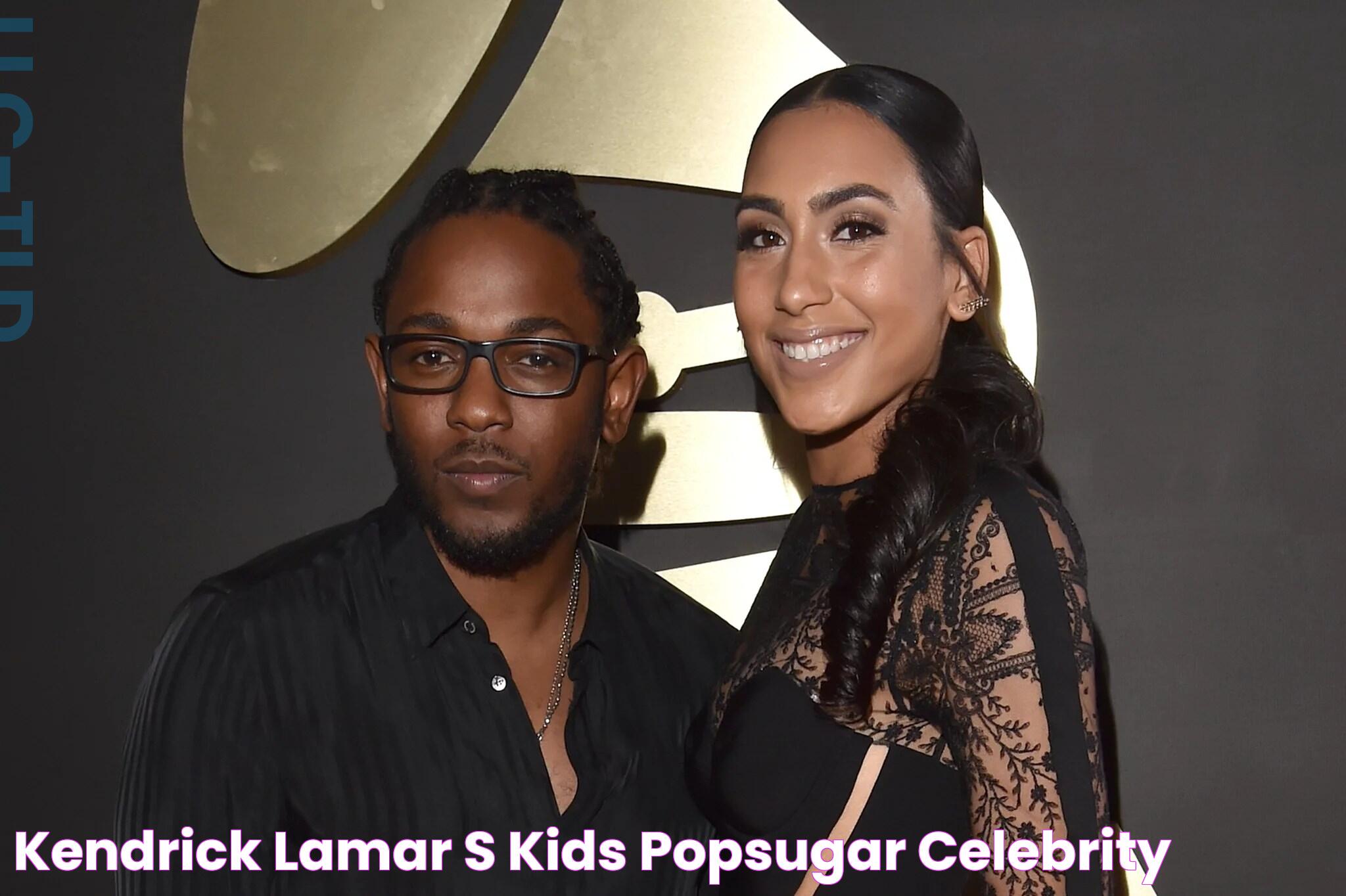 Kendrick Lamar's Kids POPSUGAR Celebrity