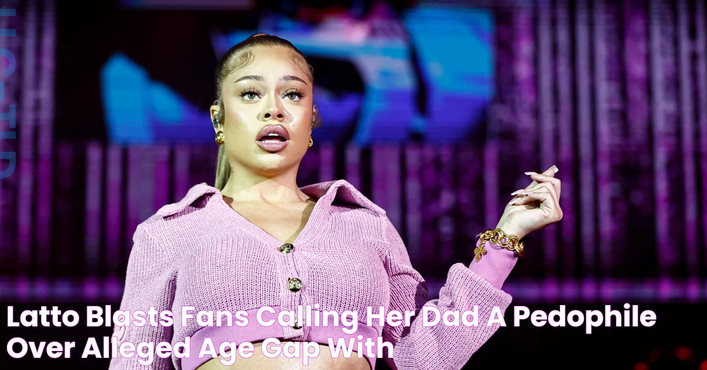 Latto Blasts Fans Calling Her Dad A Pedophile Over Alleged Age Gap With