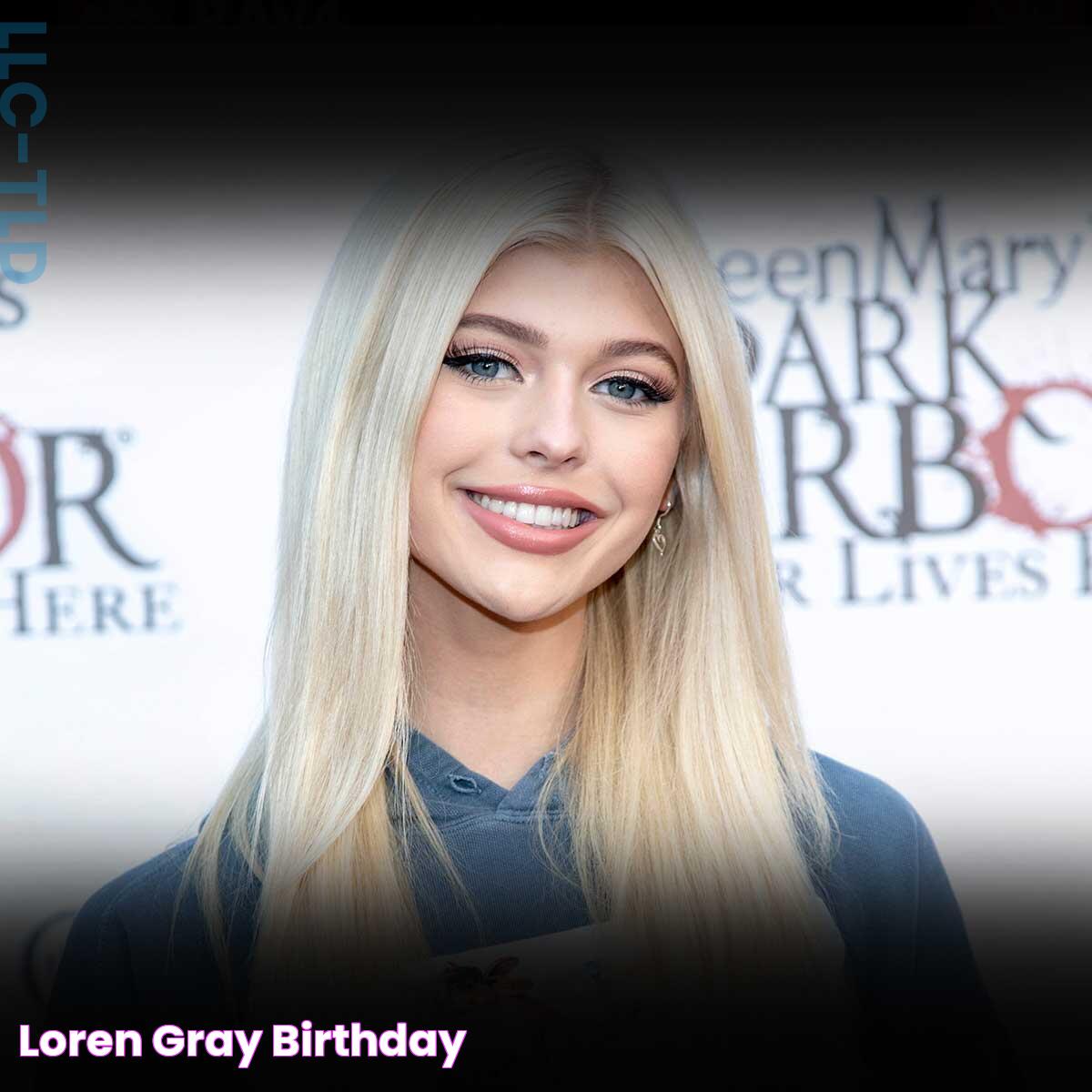 Loren Gray Birthday