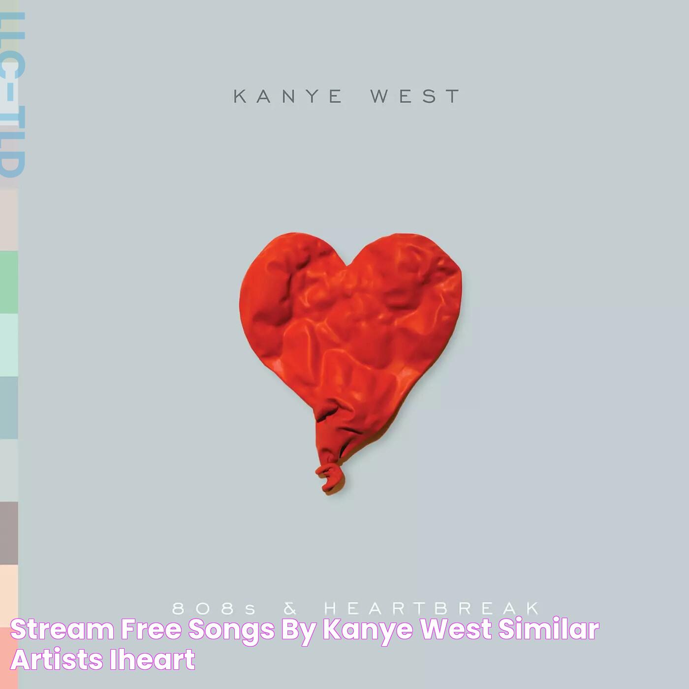 Stream Free Songs by Kanye West & Similar Artists iHeart