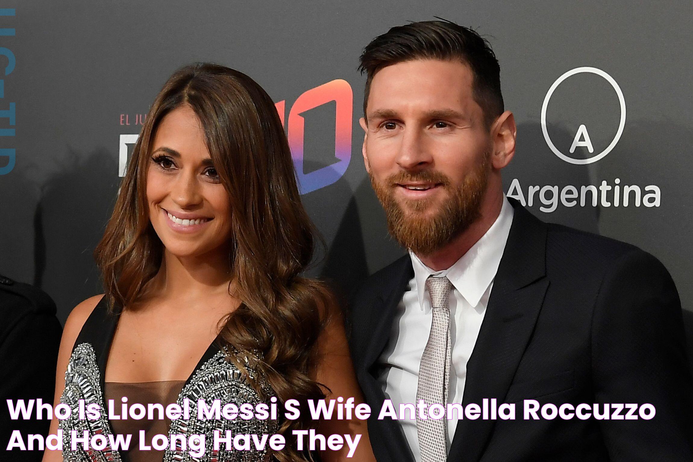 Who is Lionel Messi’s wife Antonella Roccuzzo and how long have they