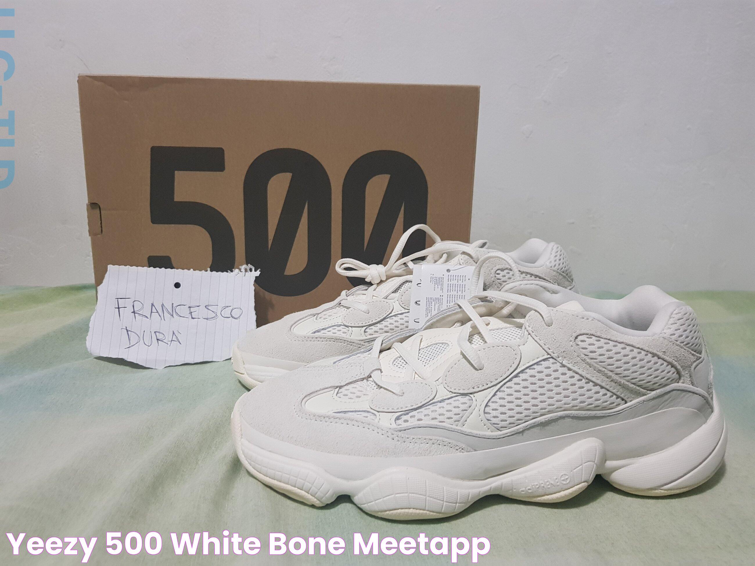 Yeezy 500 white bone Meetapp