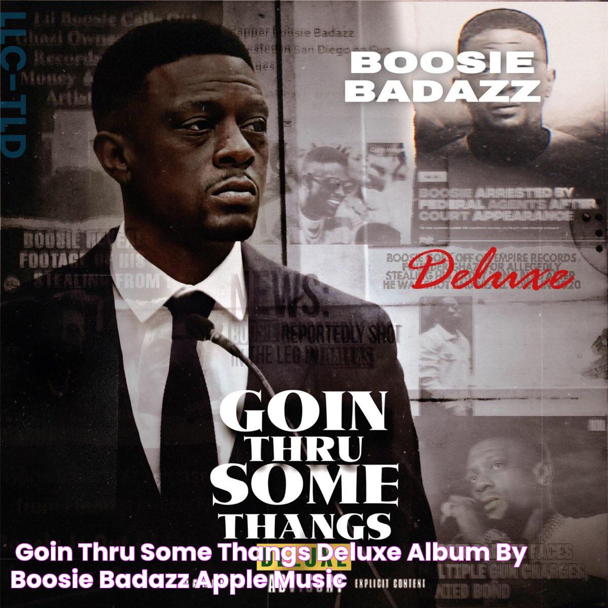 ‎Goin Thru Some Thangs (Deluxe) Album by Boosie Badazz Apple Music