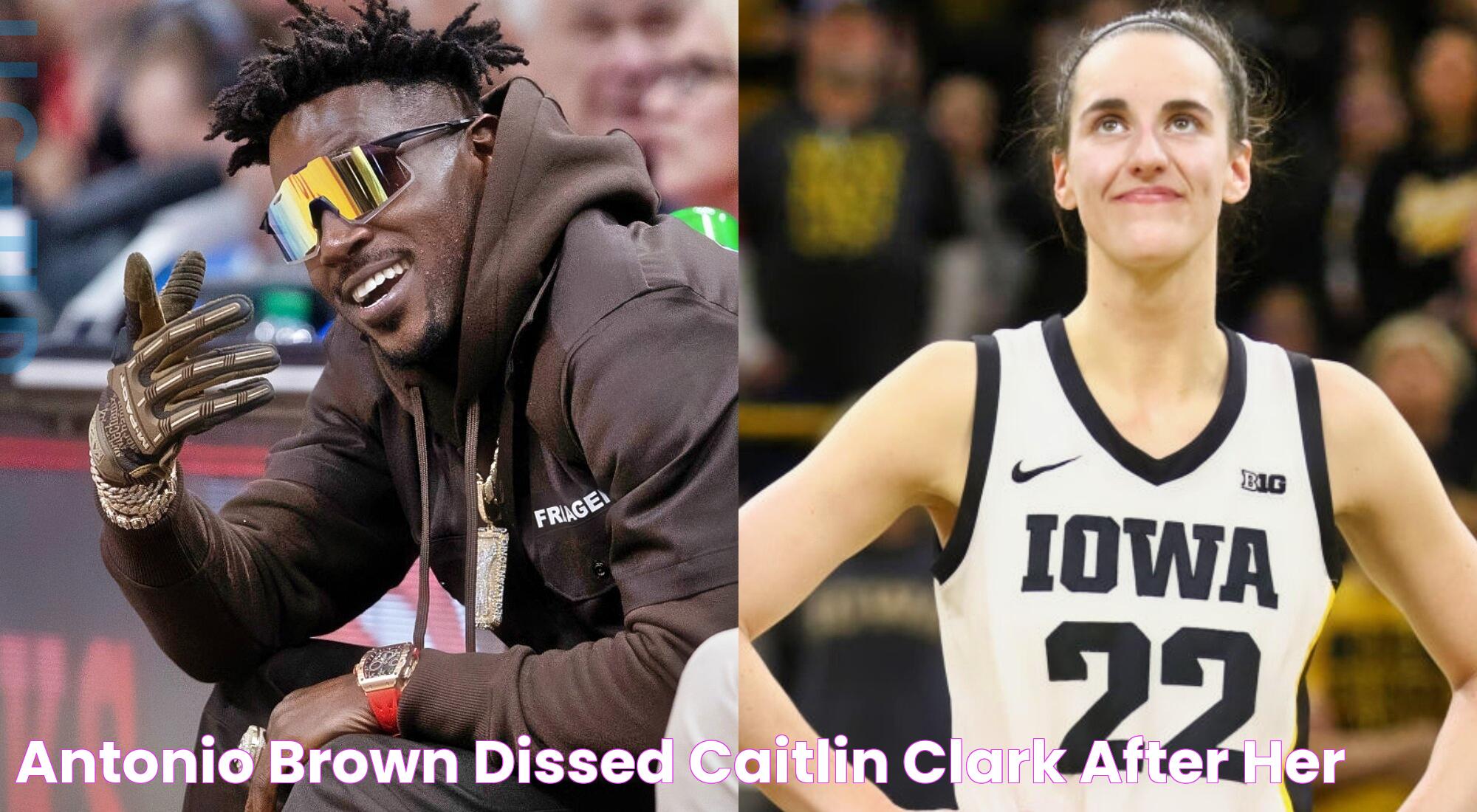 Antonio Brown Dissed Caitlin Clark After Her