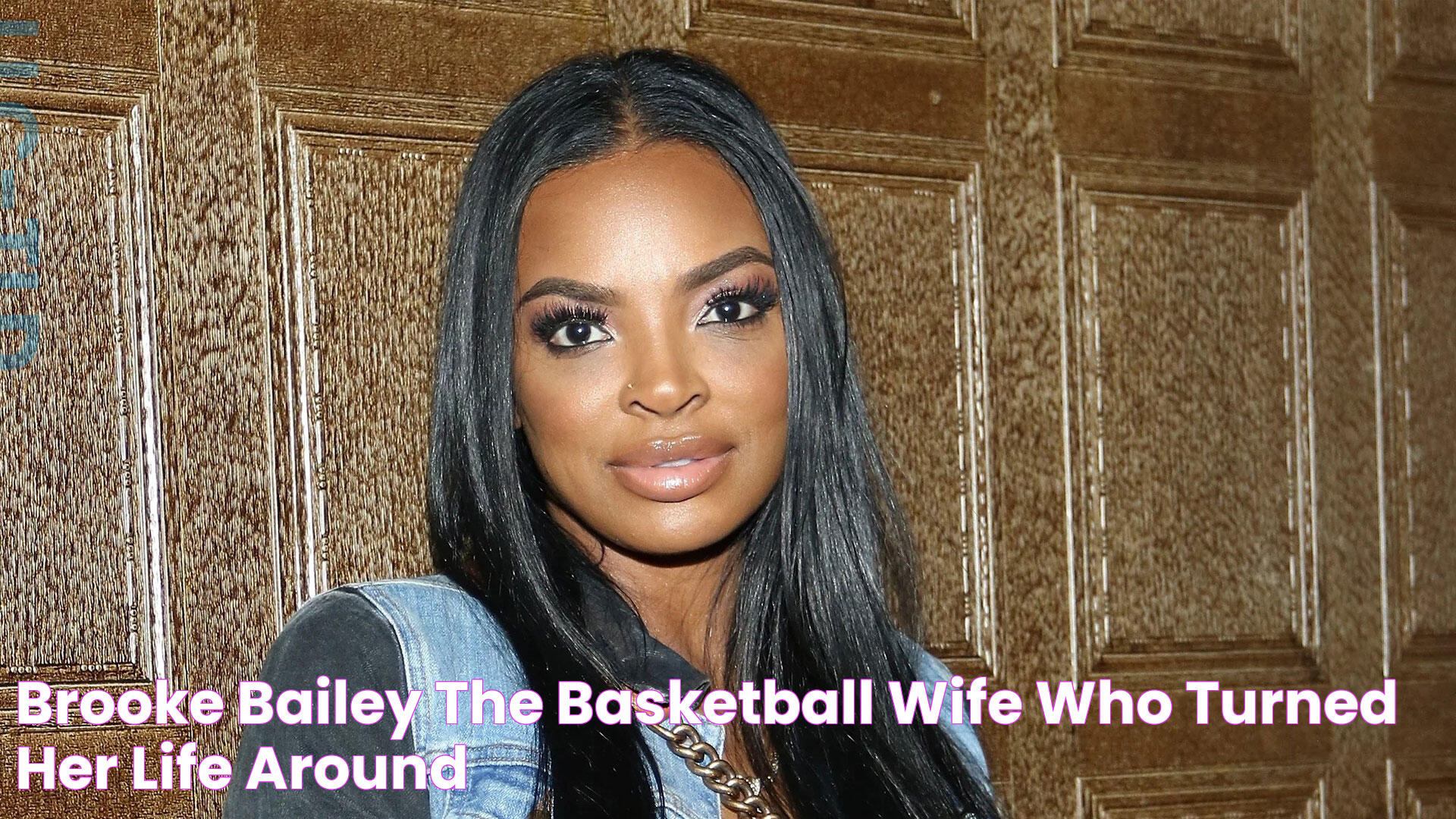 Brooke Bailey The Basketball Wife Who Turned Her Life Around