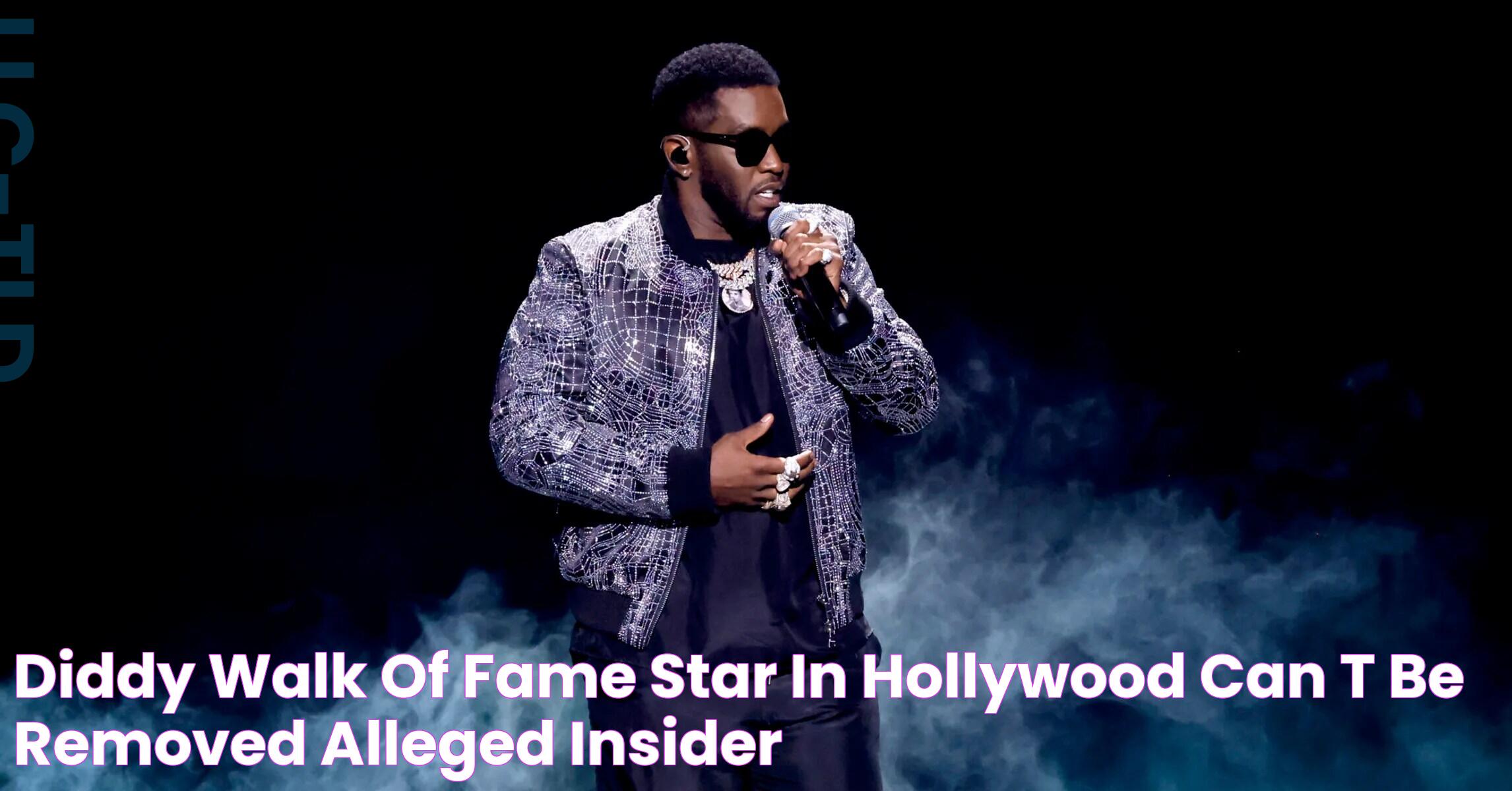 Diddy Walk Of Fame Star In Hollywood Can't Be Removed, Alleged Insider