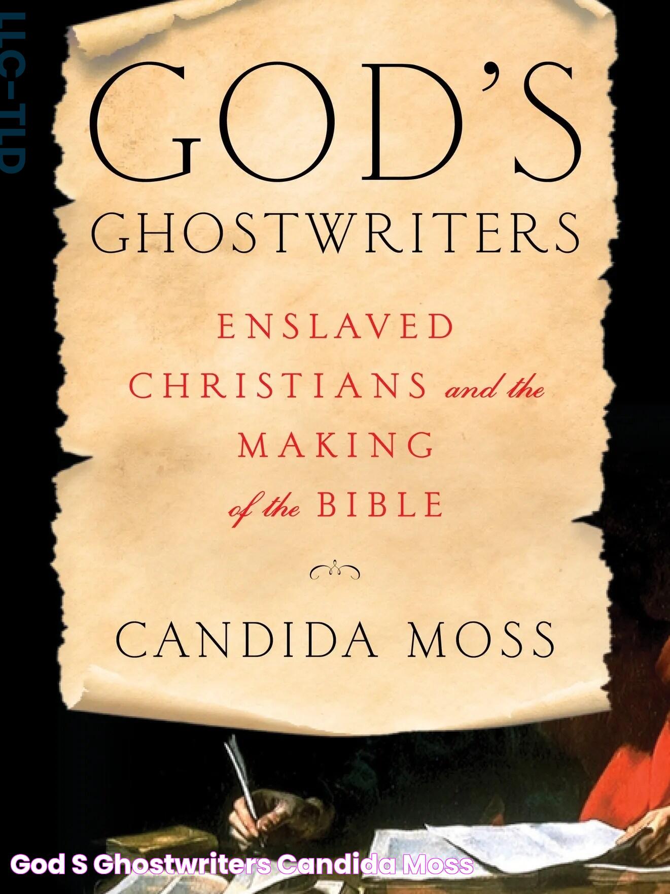 God's Ghostwriters Candida Moss