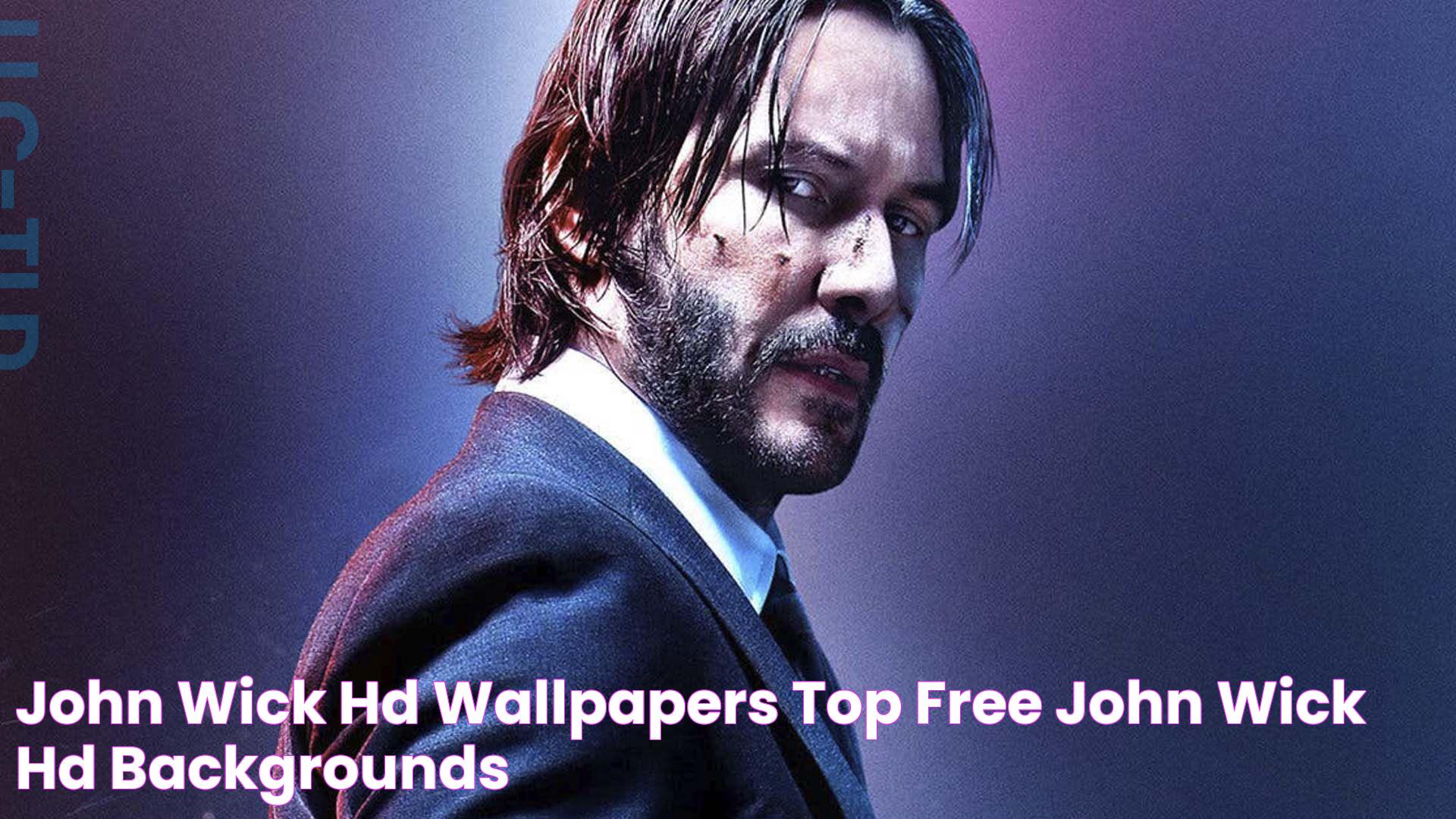 John Wick HD Wallpapers Top Free John Wick HD Backgrounds