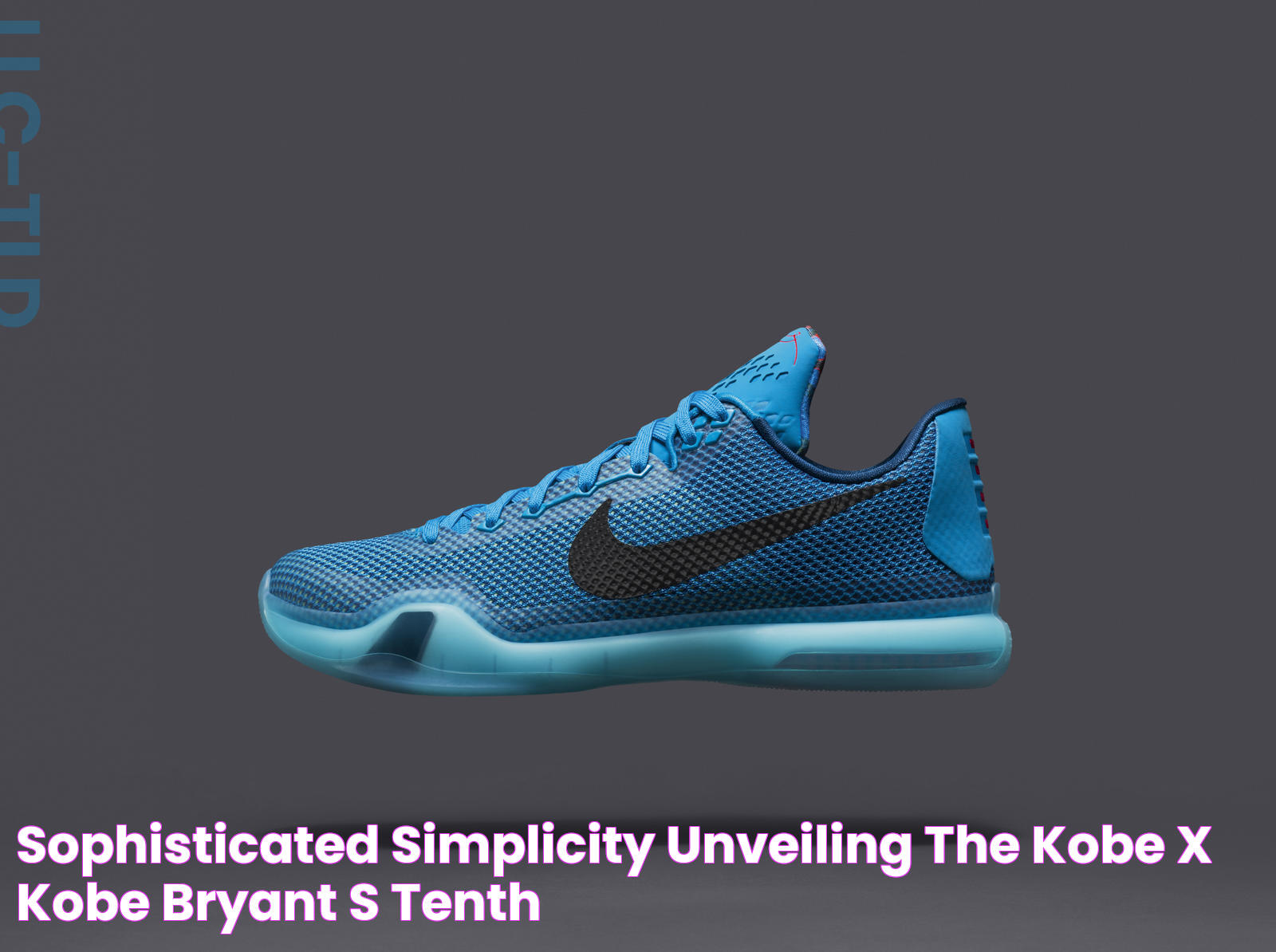 Sophisticated Simplicity Unveiling the KOBE X, Kobe Bryant’s tenth