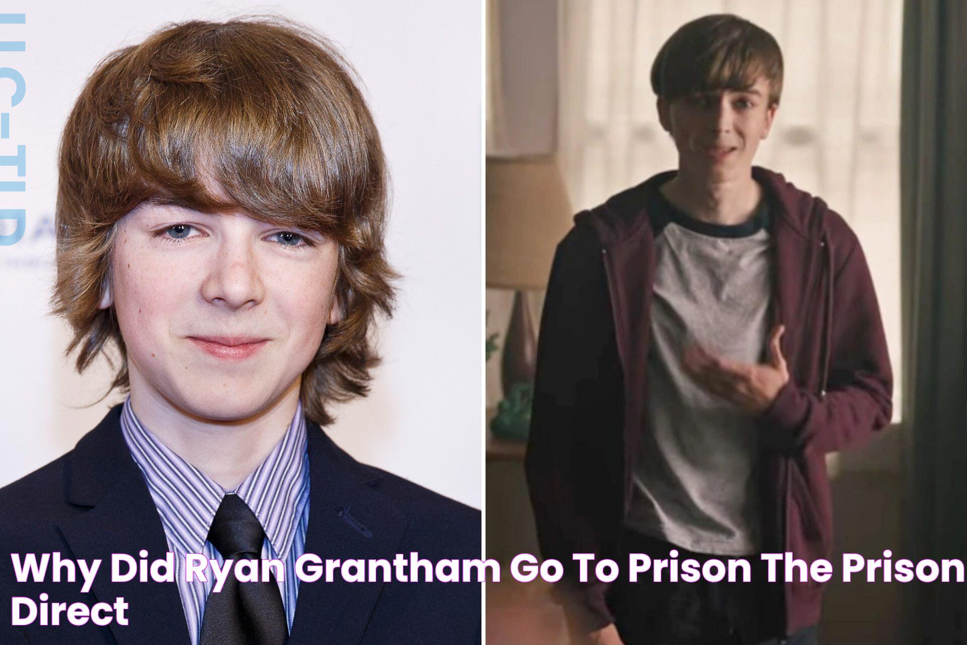 Why Did Ryan Grantham Go to Prison The Prison Direct