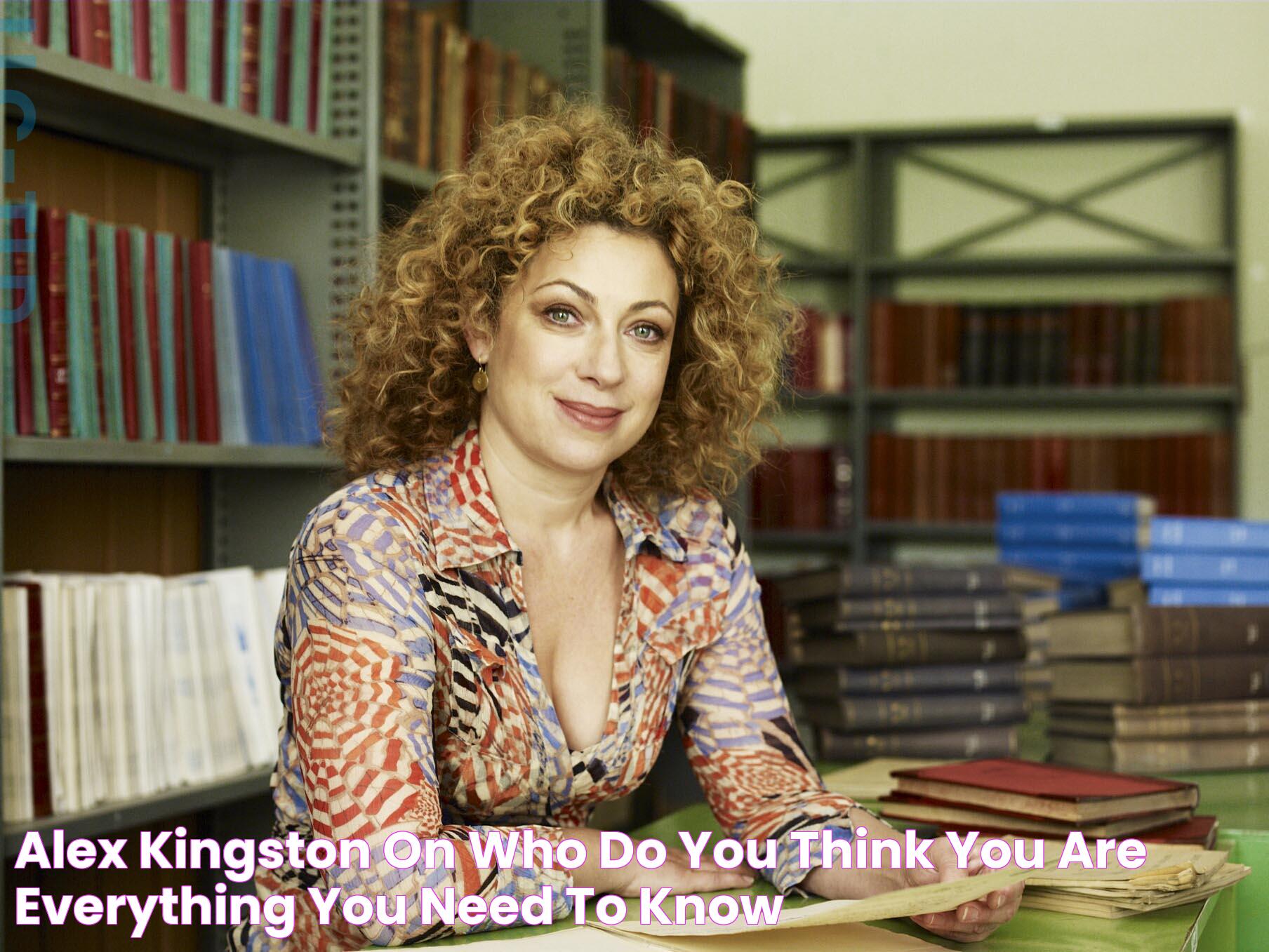 Alex Kingston Net Worth: Insights Into Her Financial Journey