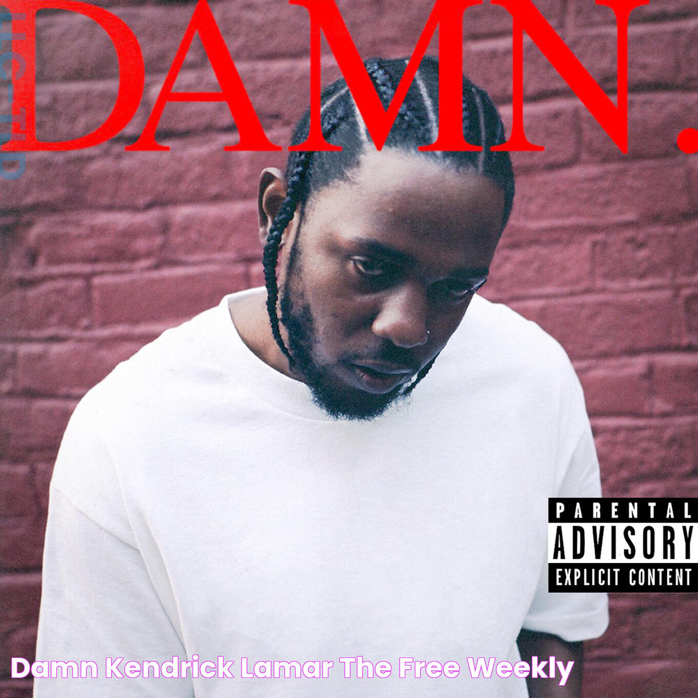 Damn Kendrick Lamar The Free Weekly