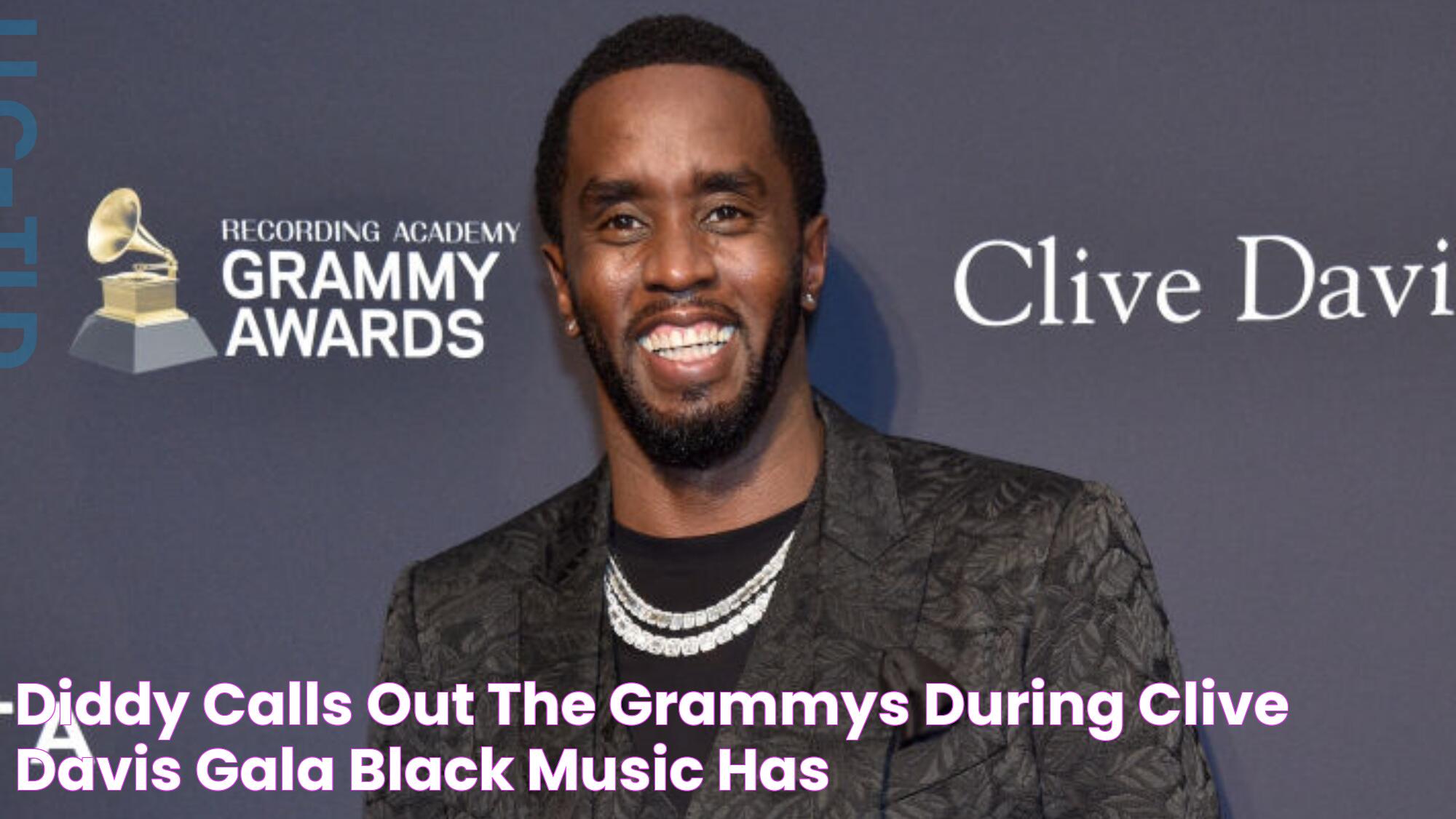 Diddy calls out the Grammys during Clive Davis' gala 'Black music has