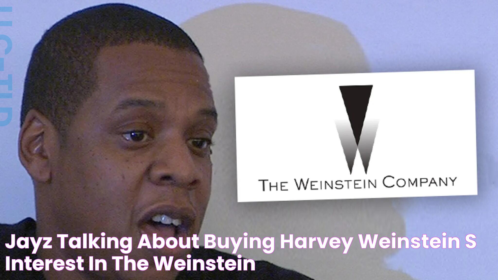 JayZ Talking About Buying Harvey Weinstein's Interest in The Weinstein