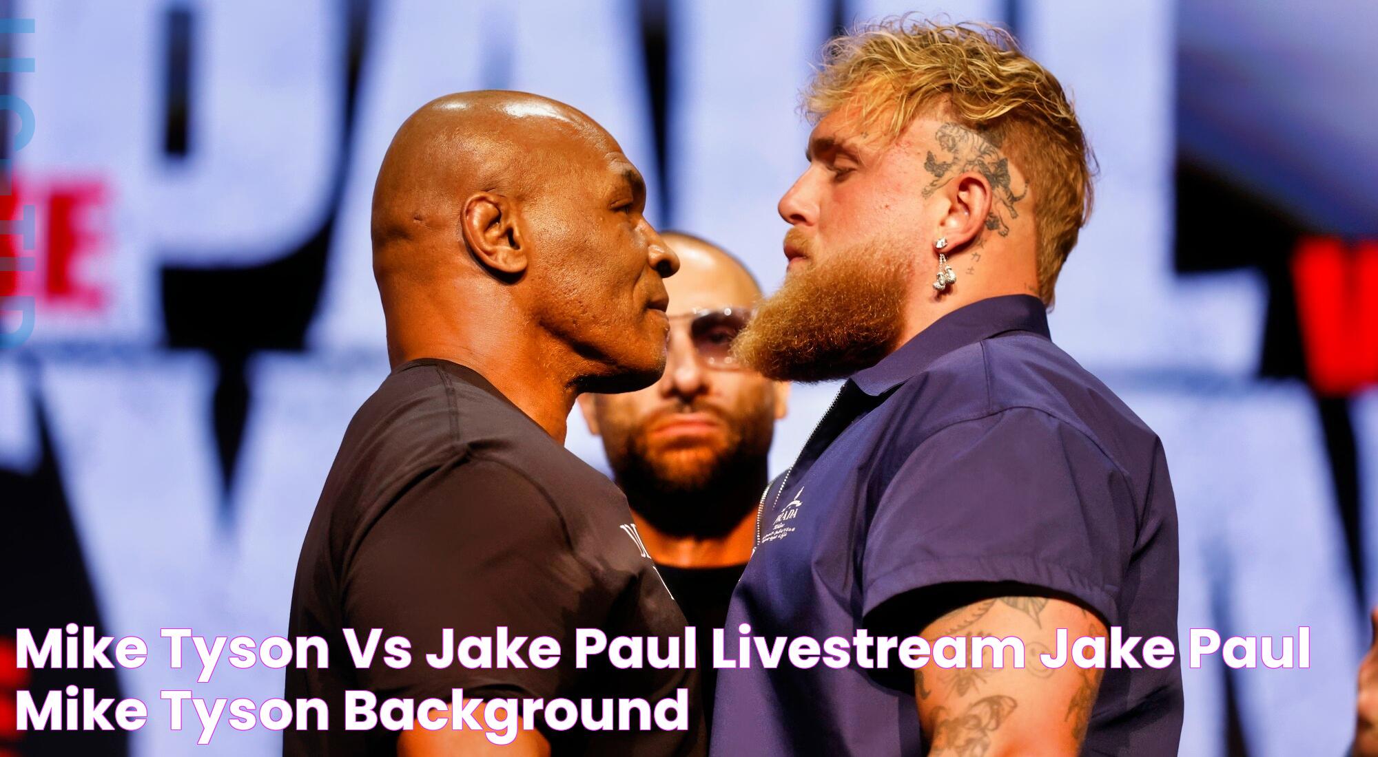 Mike tyson vs jake paul livestream Jake paul mike tyson background