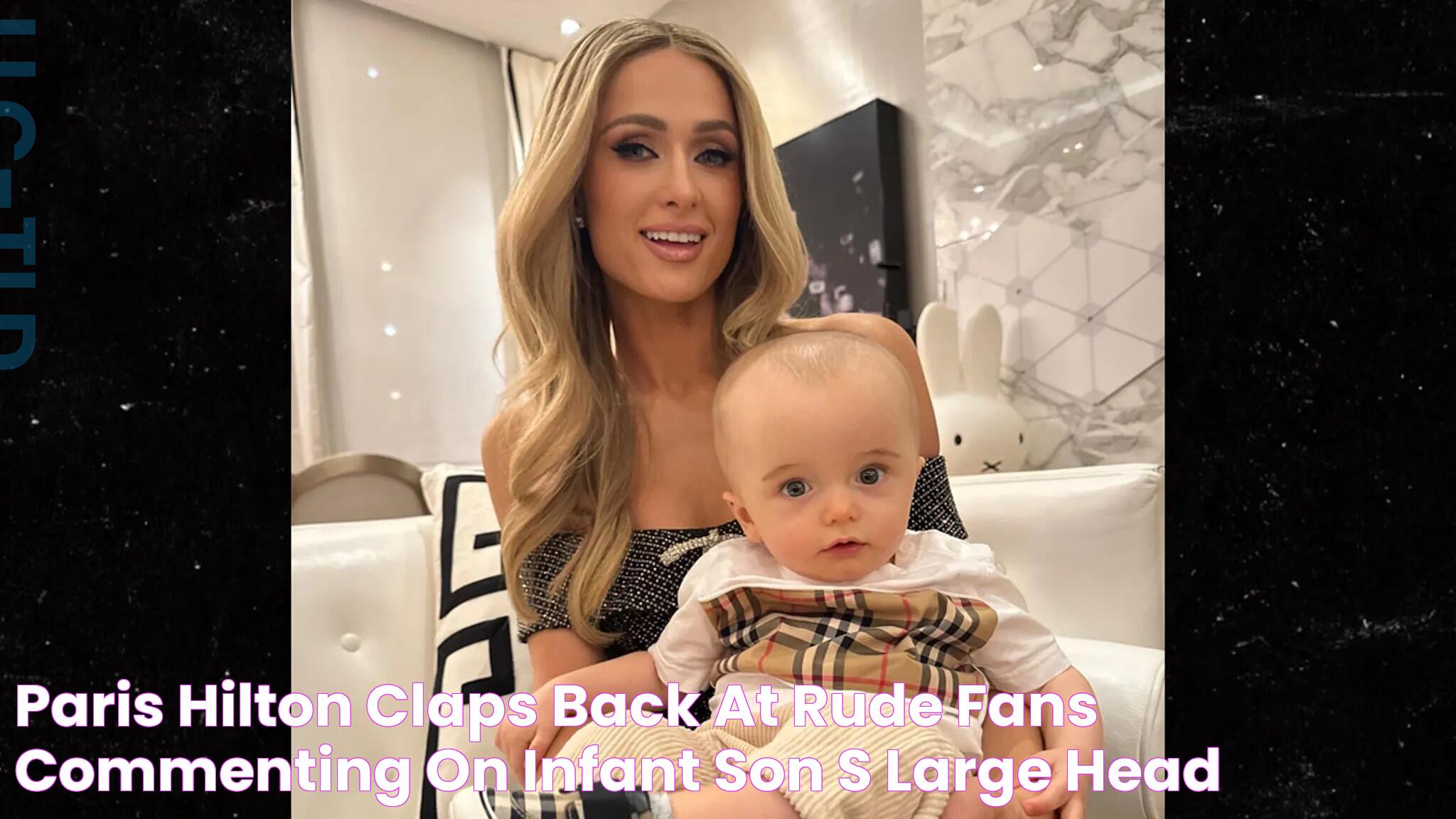 Paris Hilton's Son Large Head: A Closer Look At Parenting And Challenges