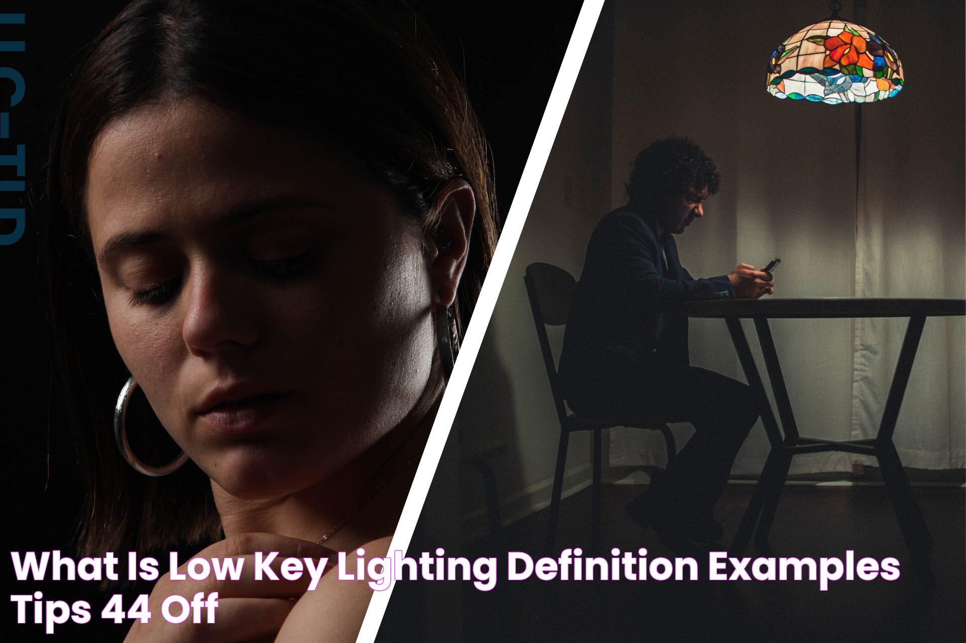 What Is Low Key Lighting? Definition, Examples Tips, 44 OFF